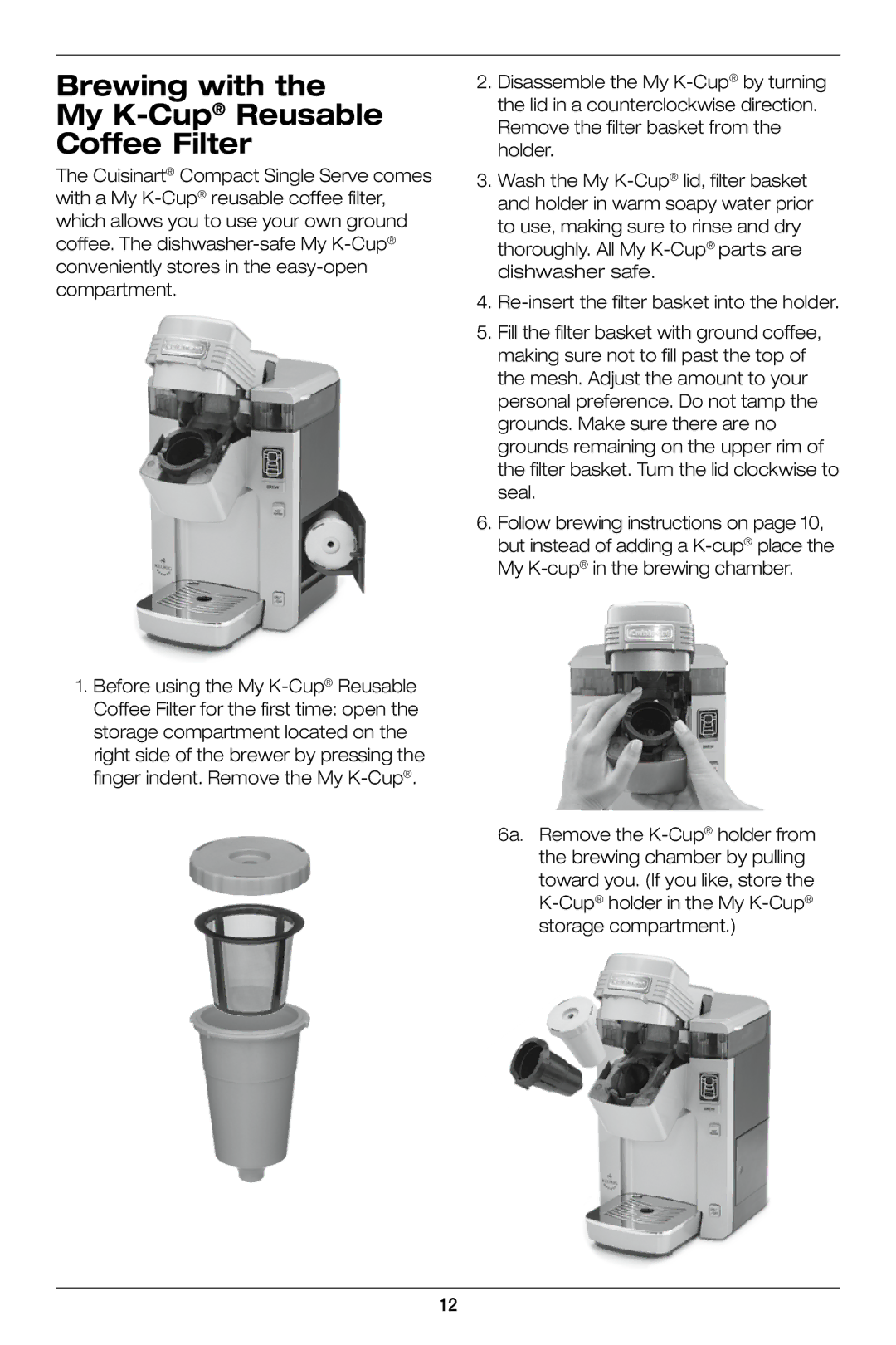 Cuisinart SS-300 manual Brewing with the My K-CupReusable Coffee Filter 