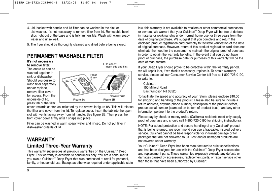 Cuisinart Starlite Electronic Pre-Press System Permanent Washable Filter, Warranty, It’s not necessary To remove filter 