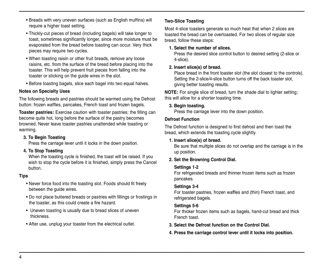 Cuisinart TAN-4C manual To Begin Toasting, To Stop Toasting, Tips, Two-Slice Toasting, Select the number of slices 