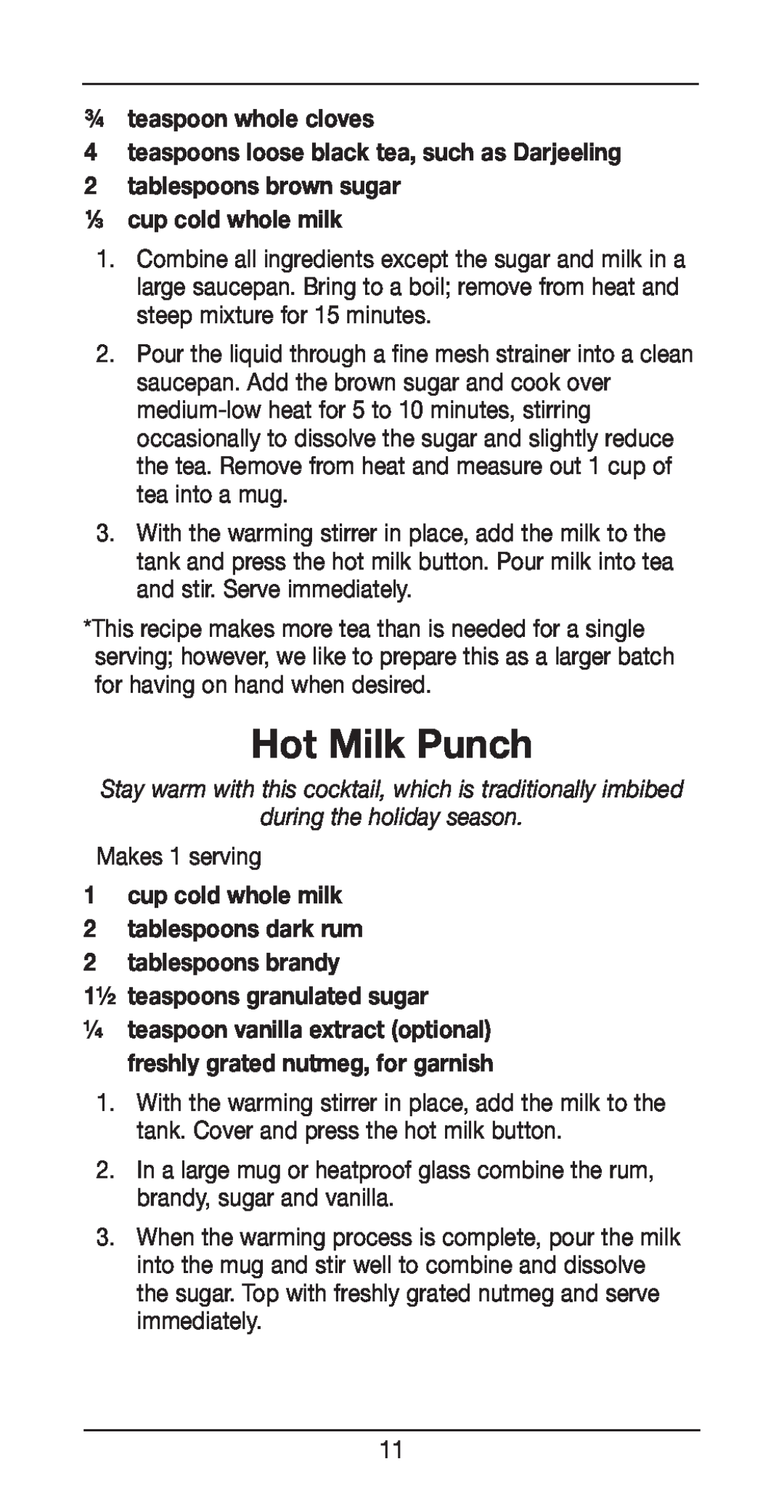 Cuisinart FR-10 manual Hot Milk Punch, ¾ teaspoon whole cloves, teaspoons loose black tea, such as Darjeeling 