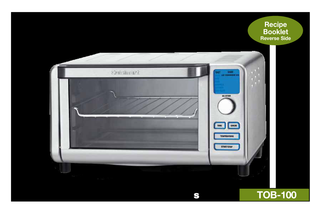 Cuisinart TOB-100 manual Compact Digital Toaster Oven Broiler, Instruction And Recipe Booklet, Reverse Side 