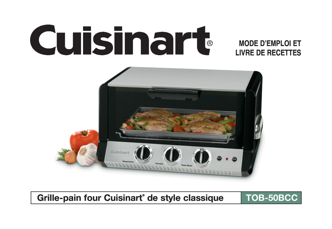 Cuisinart TOB-50BCC manual Grille-pain four Cuisinart de style classique, Mode D’Emploi Et Livre De Recettes 