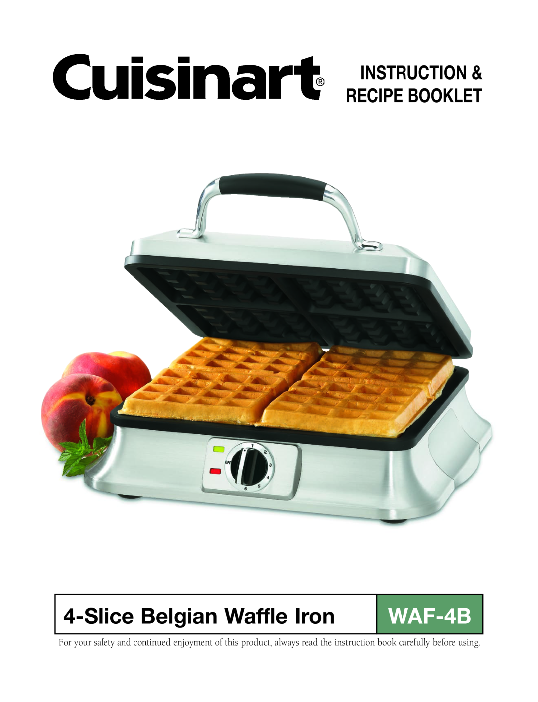 Cuisinart WAF-4B manual SliceBelgian Waffle Iron, Instruction & Recipe Booklet 