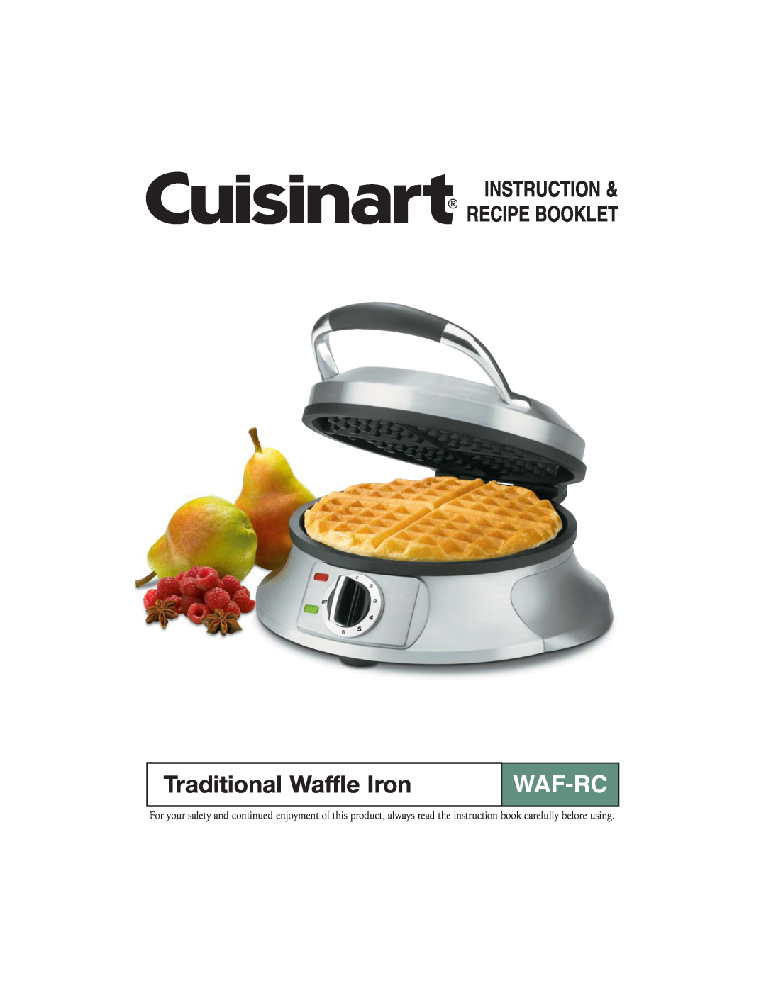 Cuisinart WAF-RC manual Instruction & Recipe Booklet, Traditional Waffle Iron, Waf-Rc 