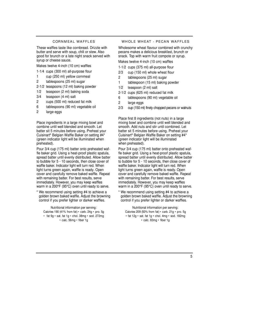 Cuisinart WMB-2AC manual When preheated, Cornmeal Waffles, Whole Wheat Pecan Waffles 