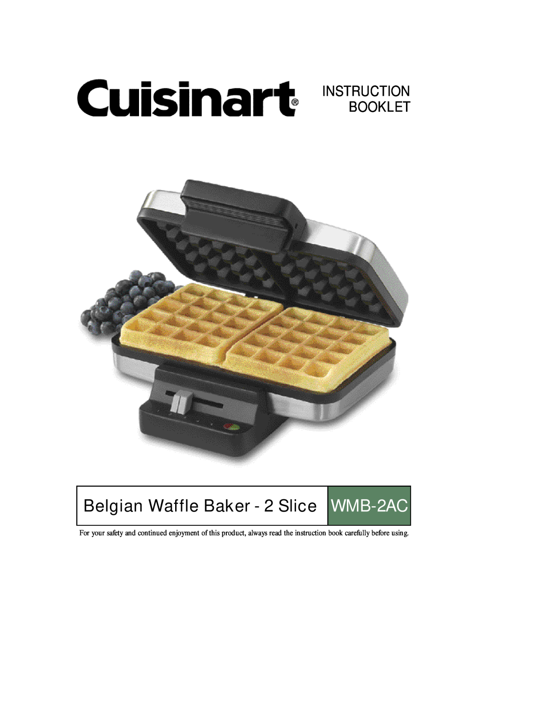 Cuisinart manual Belgian Waffle Baker - 2 Slice WMB-2AC, Instruction Booklet 