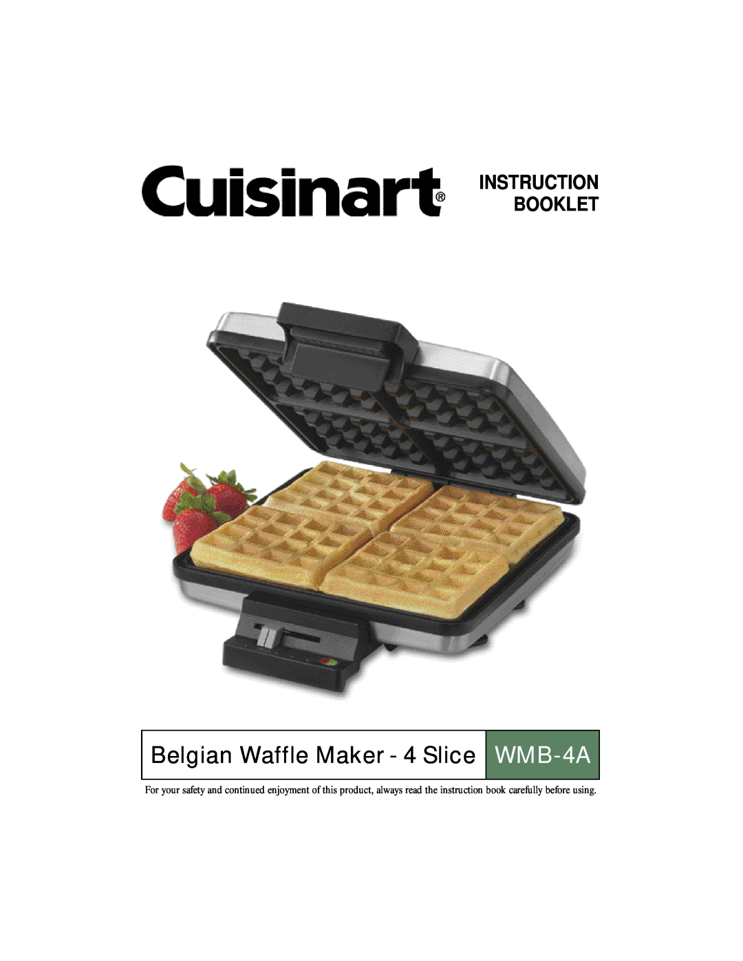 Cuisinart manual Belgian Waffle Maker - 4 Slice WMB-4A, Instruction Booklet 