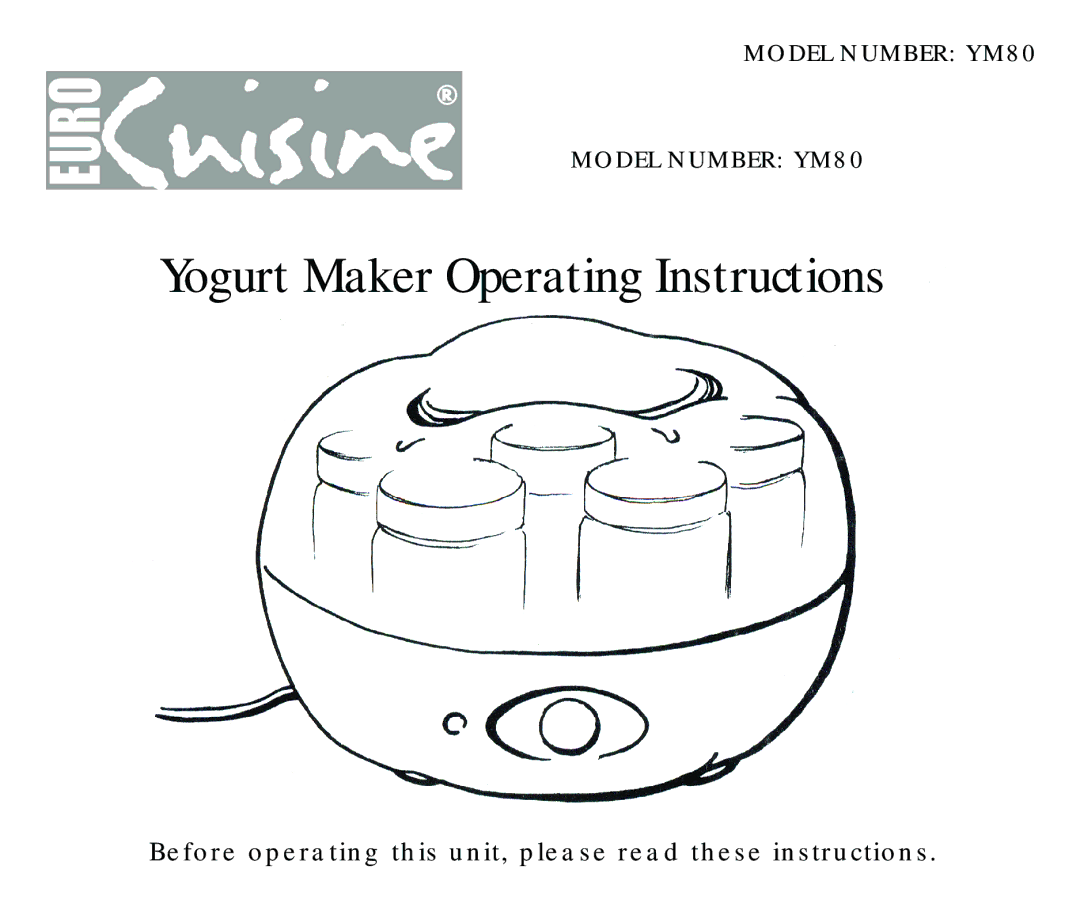 Cuisinart manual Yogurt Maker Op erating Instructions, Model Number YM80 