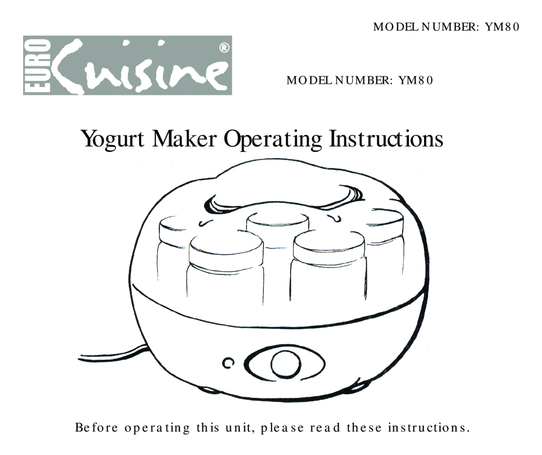 Cuisinart manual MODEL NUMBER YM80, Yogurt Maker Op erating Instructions 