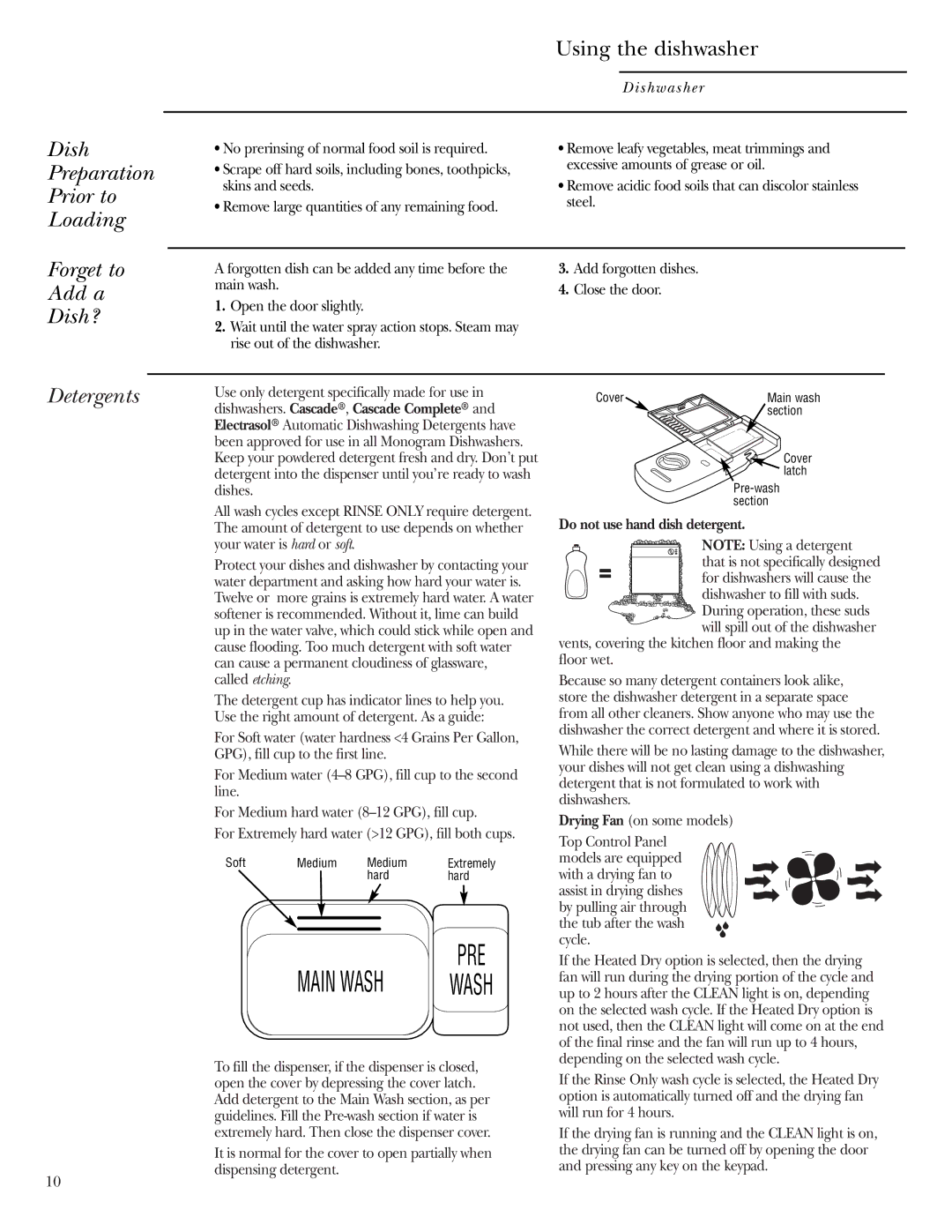 Cuisine-Cookware ZBD6800, ZBD0710 Forget to Add a Dish? Using the dishwasher, Detergents, Do not use hand dish detergent 