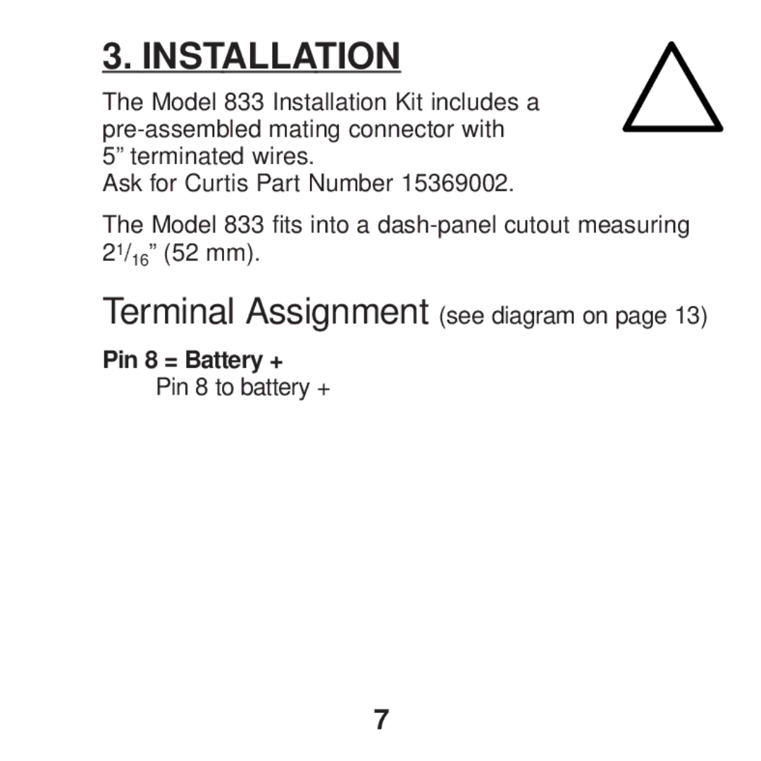 Curtis Computer 833 manual Installation, Pin 8 = Battery + 