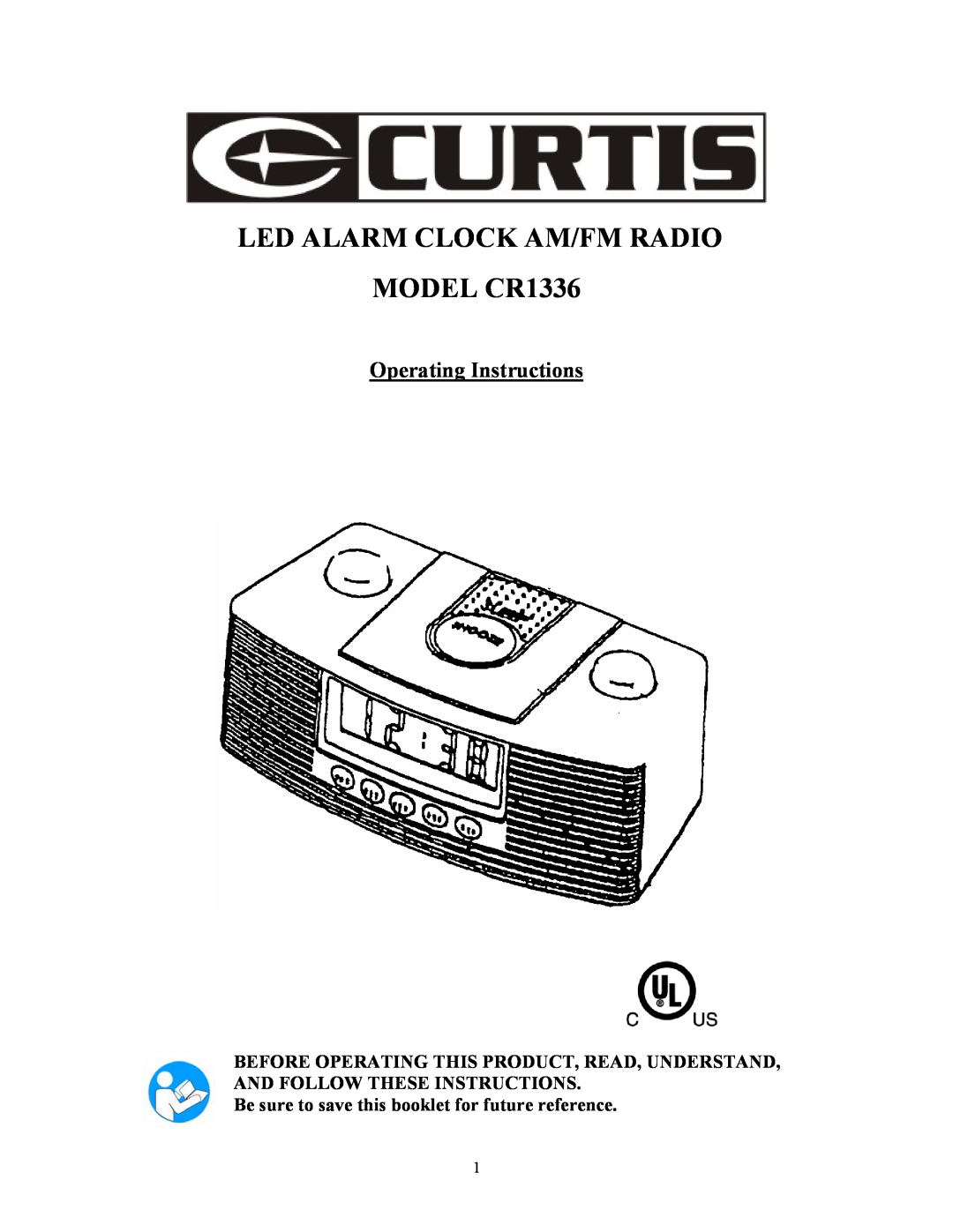 Curtis manual Be sure to save this booklet for future reference, LED ALARM CLOCK AM/FM RADIO MODEL CR1336 