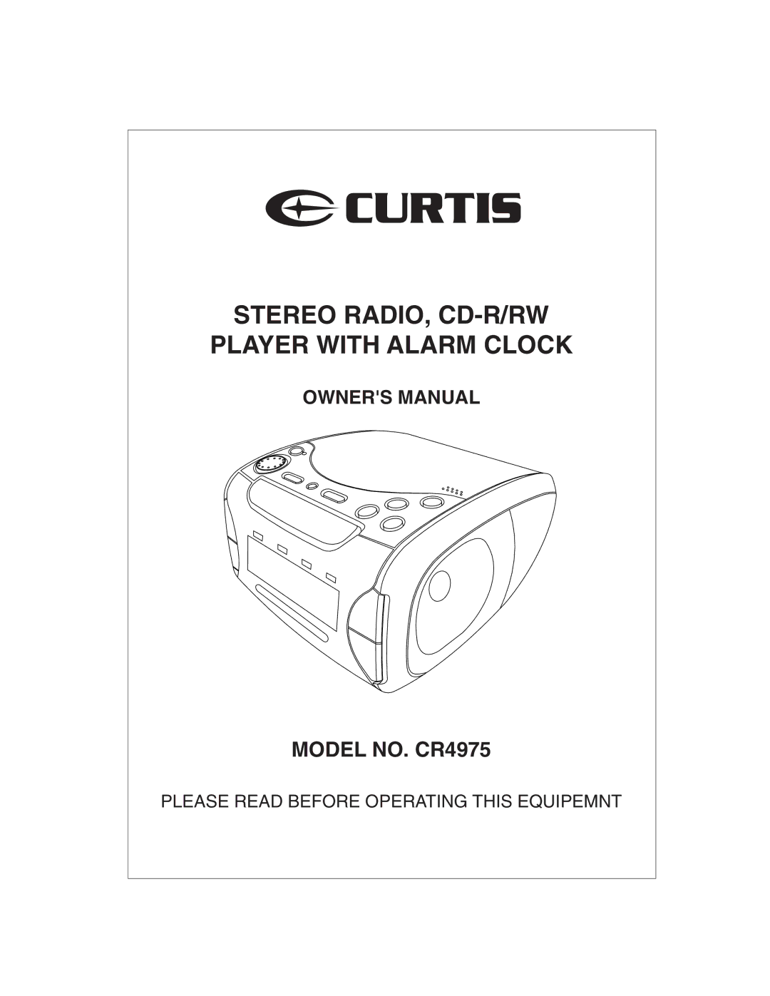 Curtis CR4975 owner manual Stereo RADIO, CD-R/RW Player with Alarm Clock 