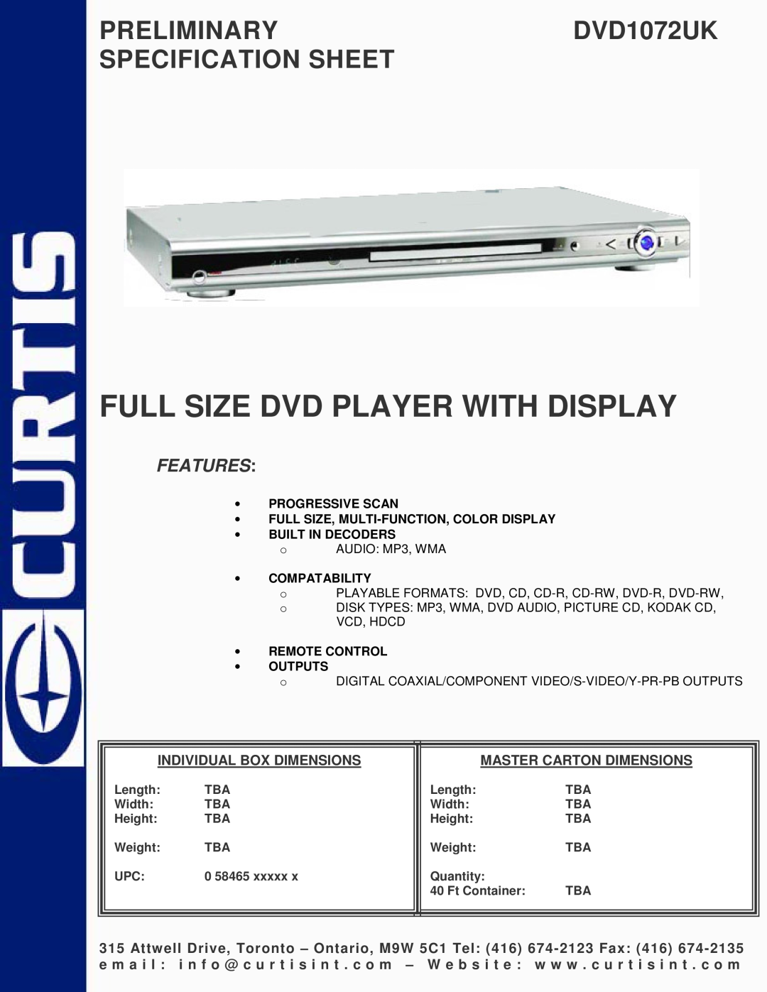 Curtis specifications Full Size Dvd Player With Display, PRELIMINARYDVD1072UK SPECIFICATION SHEET, Features 