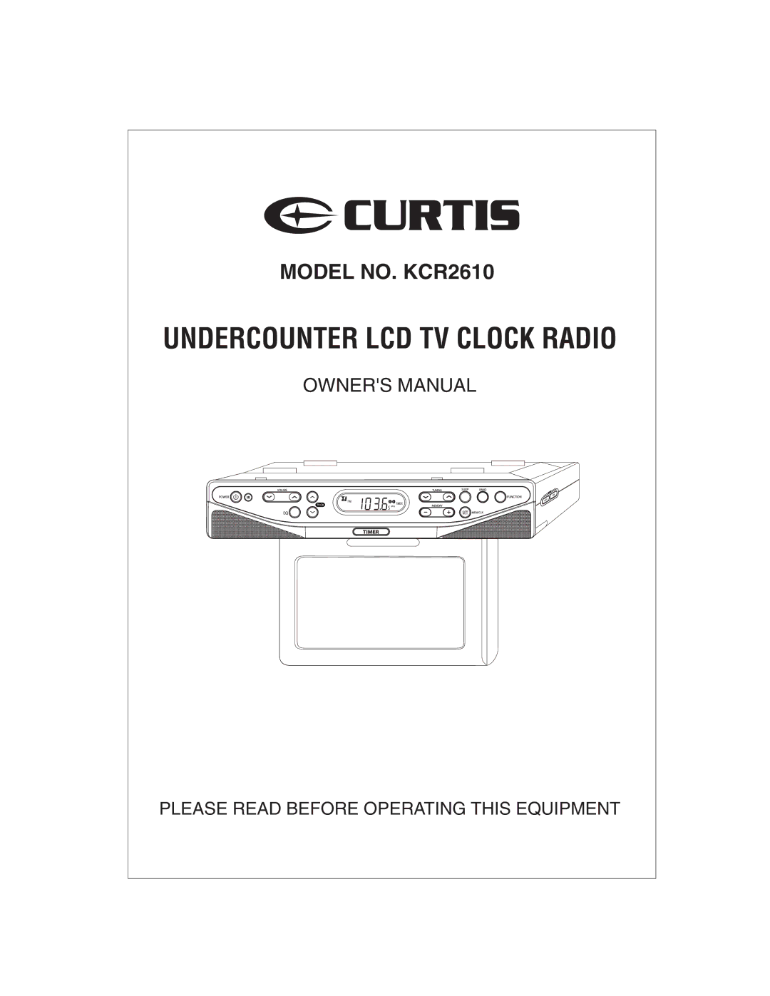 Curtis KCR2610 owner manual Undercounter LCD TV Clock Radio 