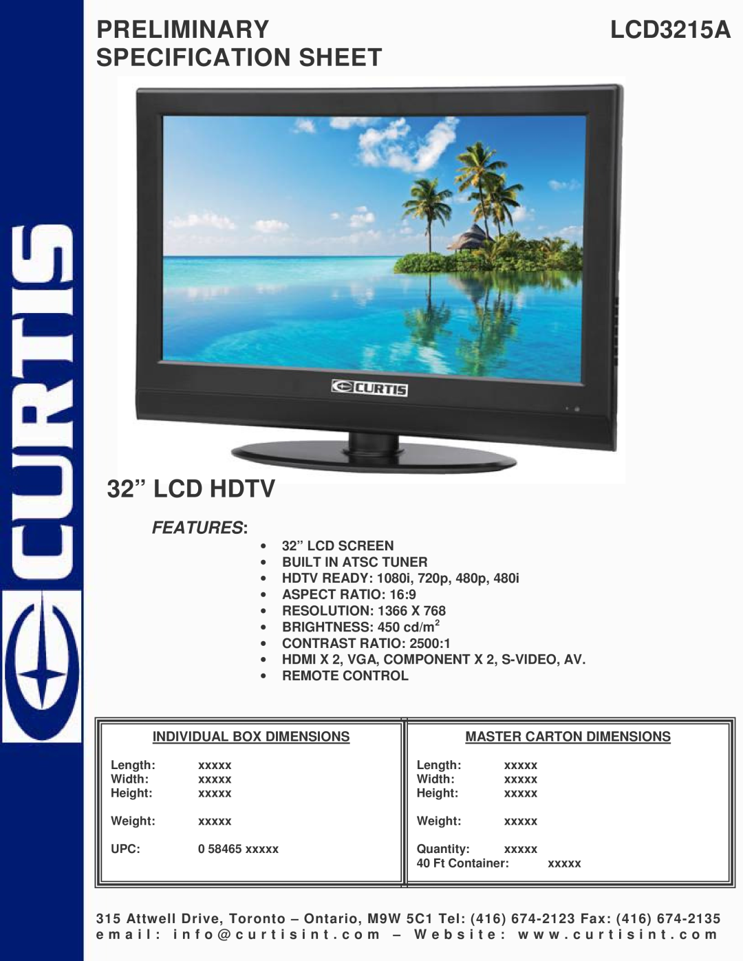 Curtis specifications PRELIMINARYLCD3215A SPECIFICATION SHEET 32” LCD HDTV, Features 