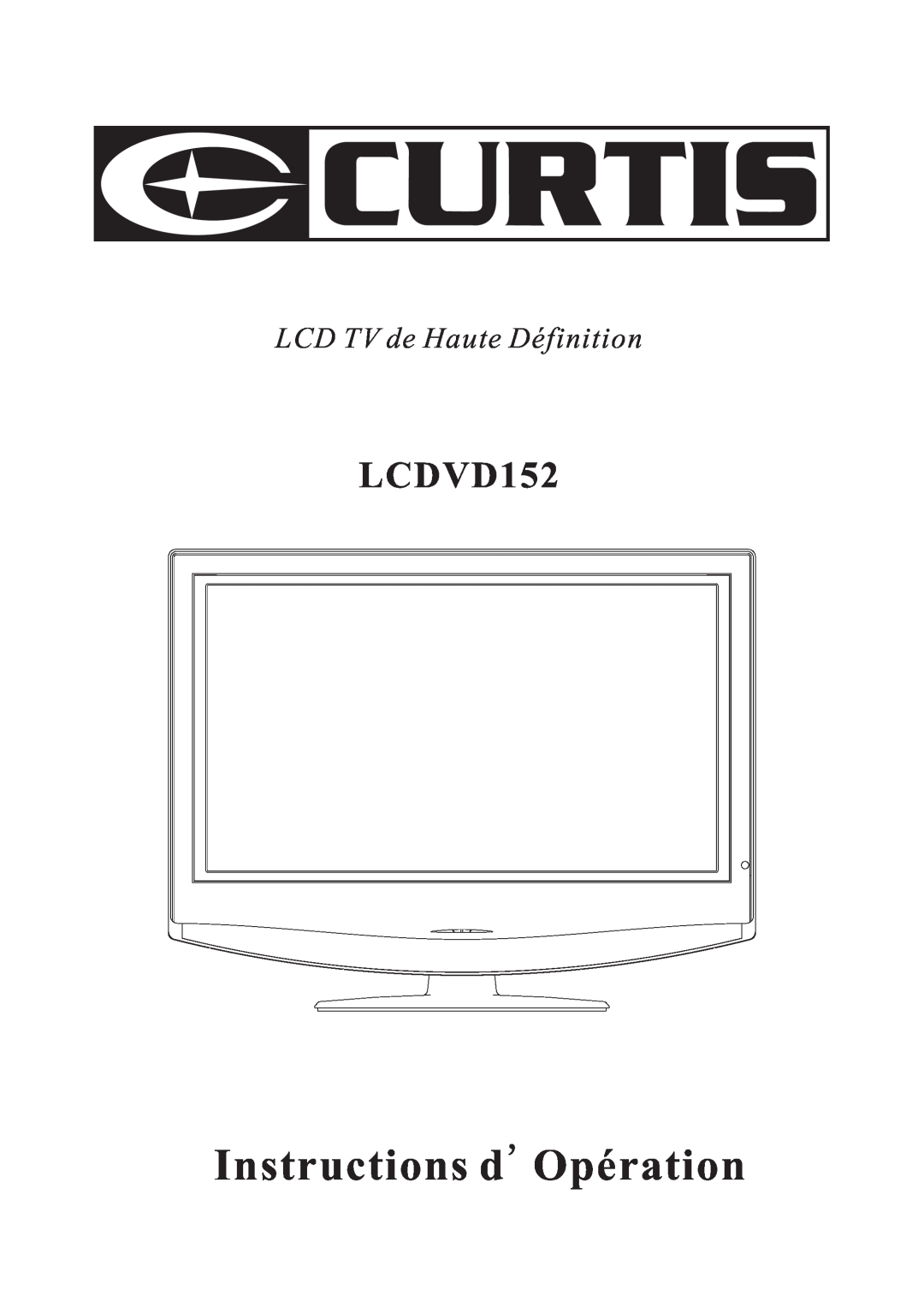 Curtis LCDVD152 manual Instructions dOpération, LCD TV de Haute Définition 