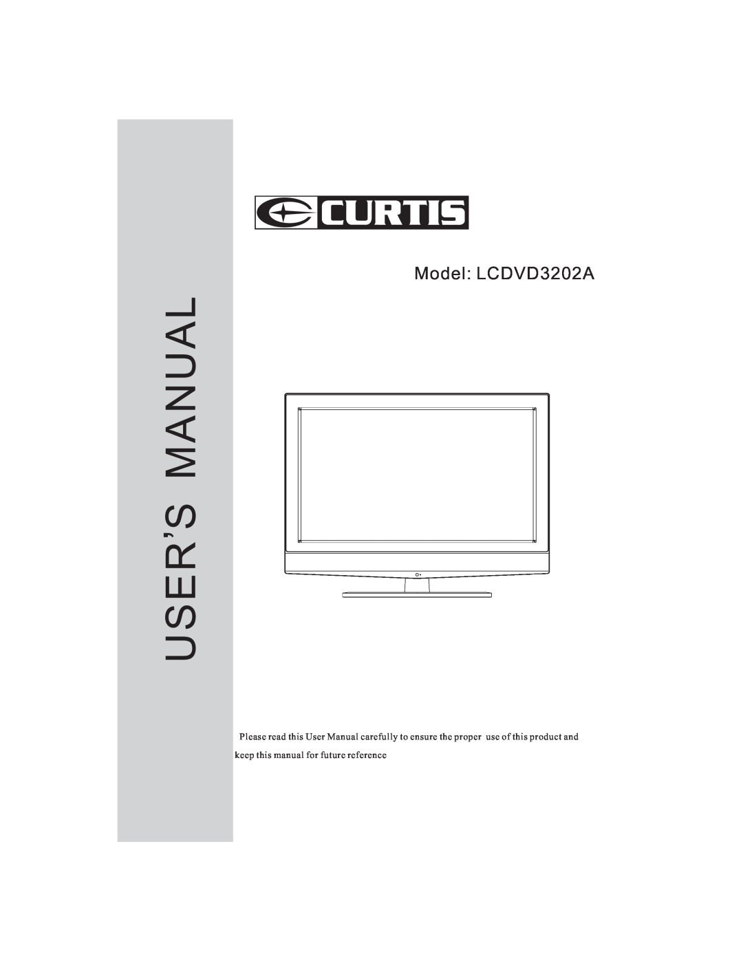 Curtis user manual User S Manual, Model LCDVD3202A, keep this manual for future reference 