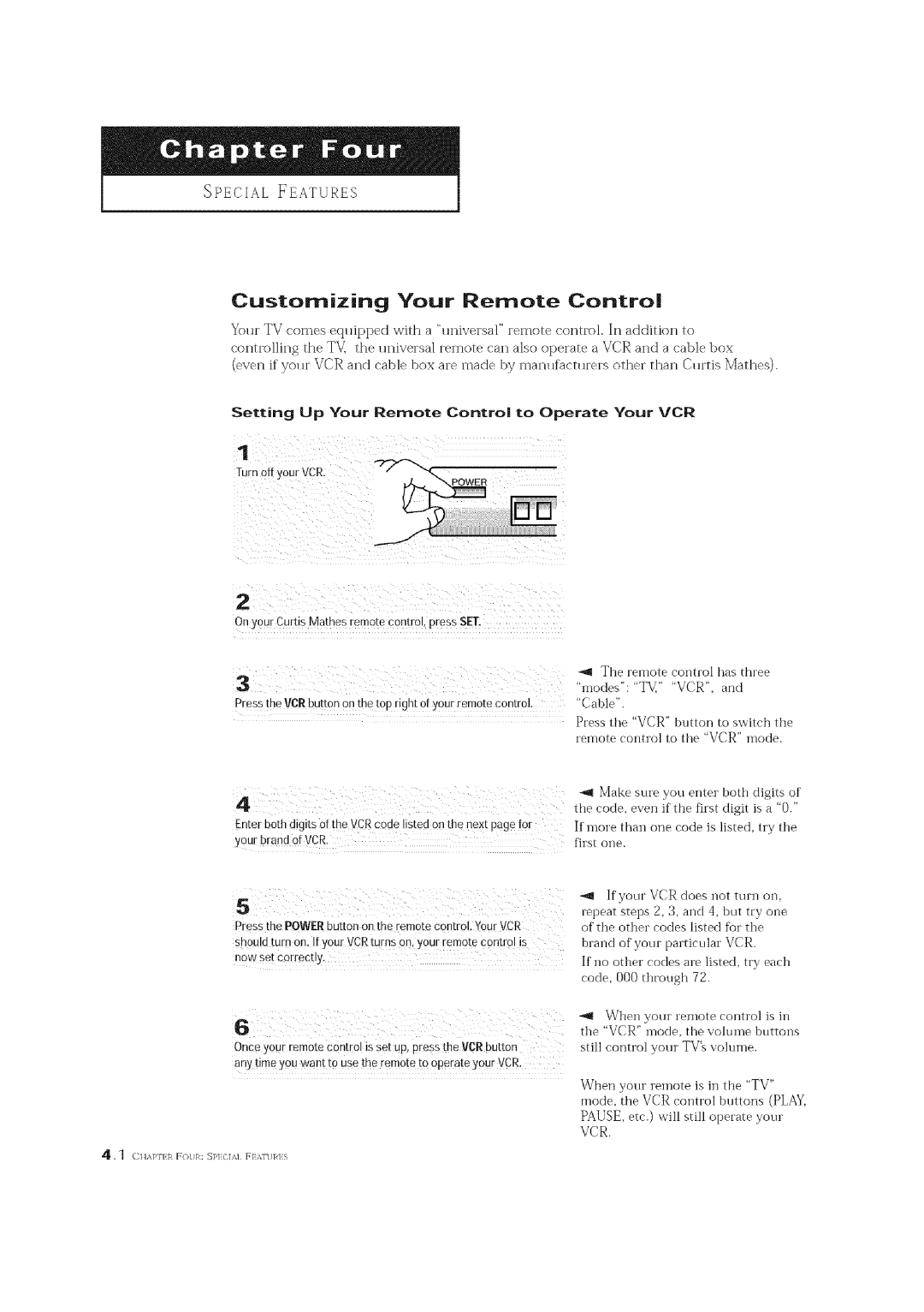 Curtis Mathes CM 19033S owner manual CustomizingYour Remote Contro, Remote control has three modes TV, VCR 