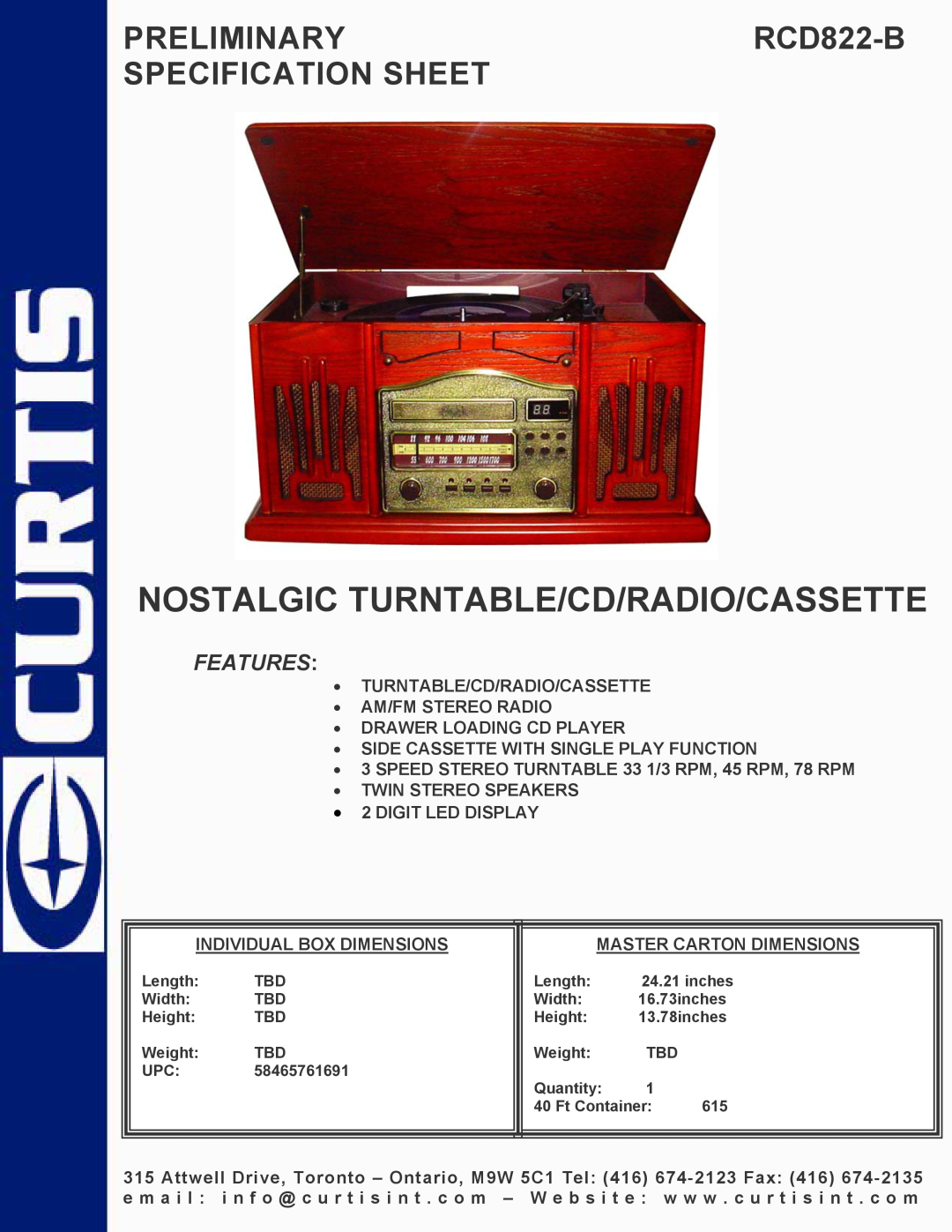 Curtis specifications Nostalgic Turntable/Cd/Radio/Cassette, PRELIMINARYRCD822-B SPECIFICATION SHEET, Features 