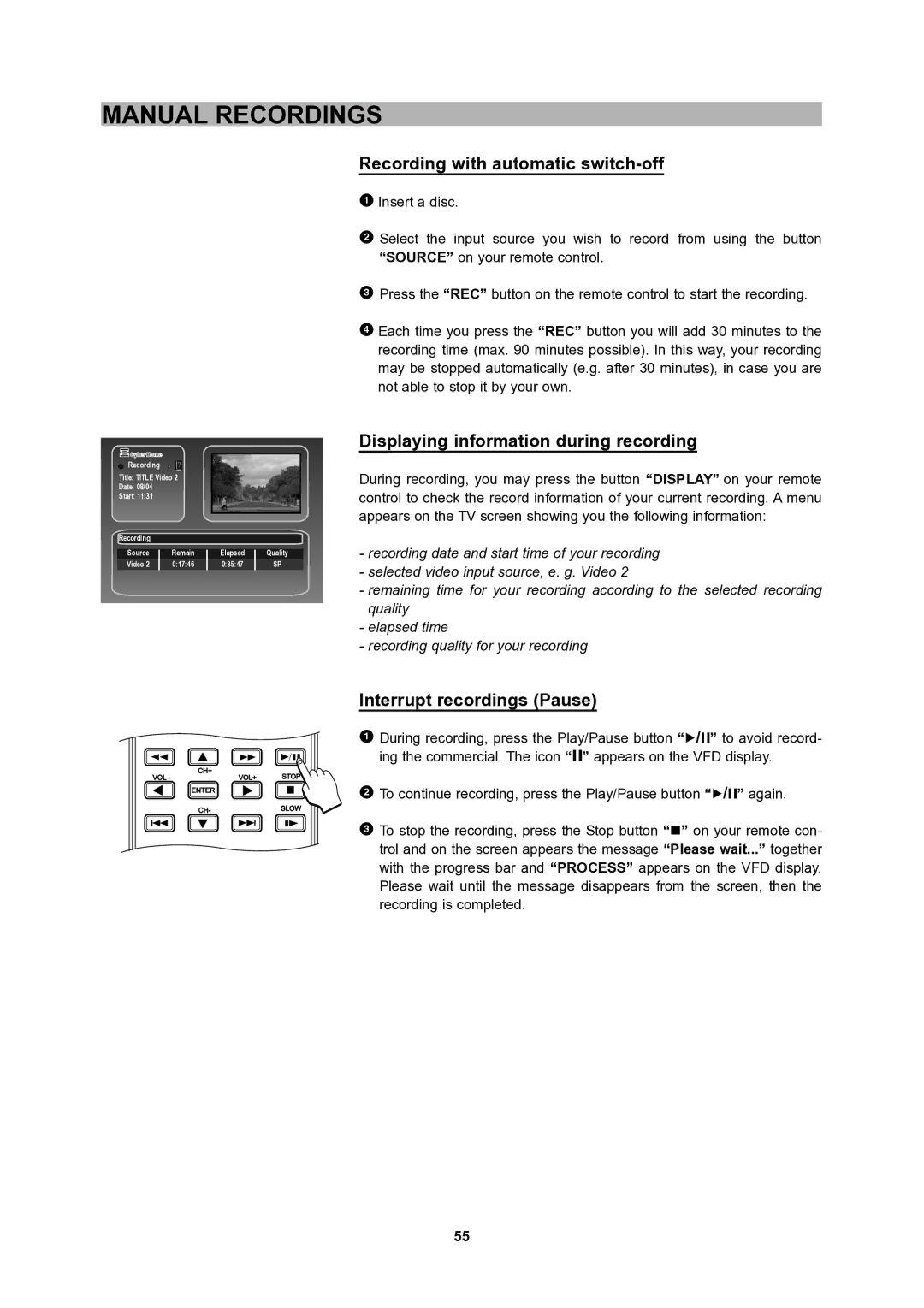 CyberHome Entertainment 1600 user manual Displaying information during recording, Interrupt recordings Pause 