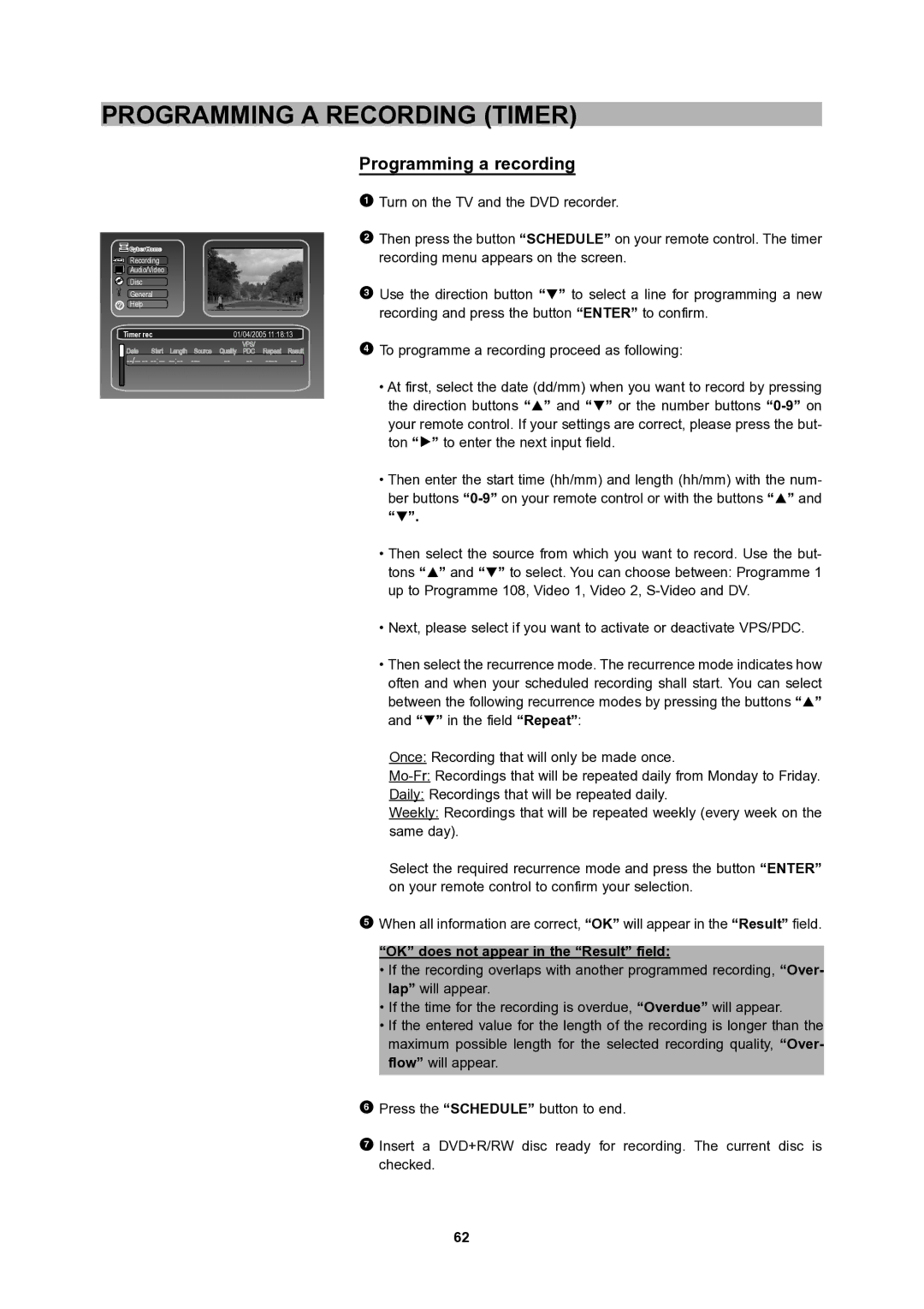 CyberHome Entertainment 1600 user manual Programming a recording, OK does not appear in the Result field 