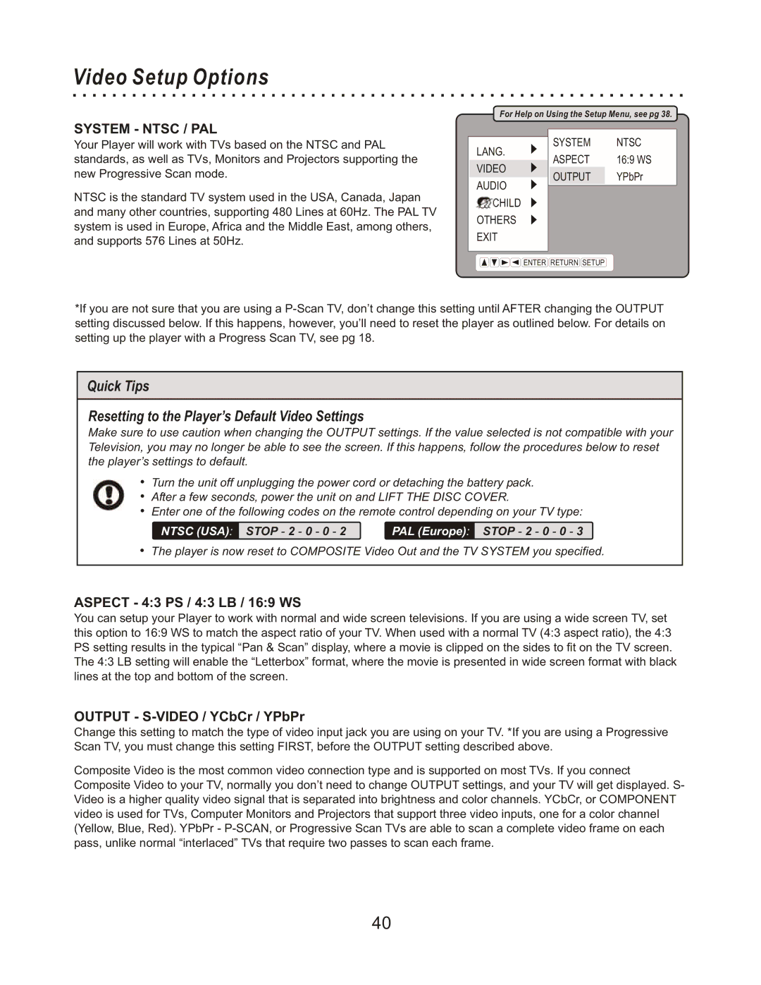 CyberHome Entertainment CHLDV712 owner manual Video Setup Options, System Ntsc / PAL, Aspect 43 PS / 43 LB / 169 WS 