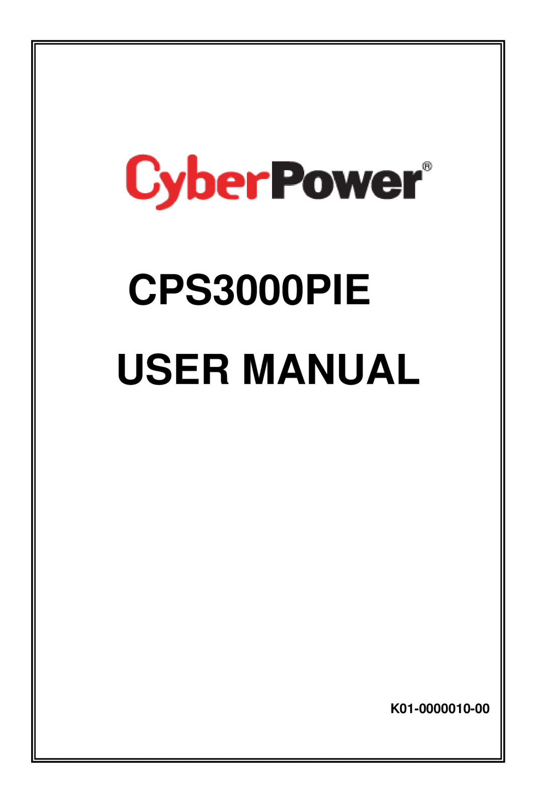 CyberPower Systems user manual CPS3000PIE USER MANUAL, K01-0000010-00 