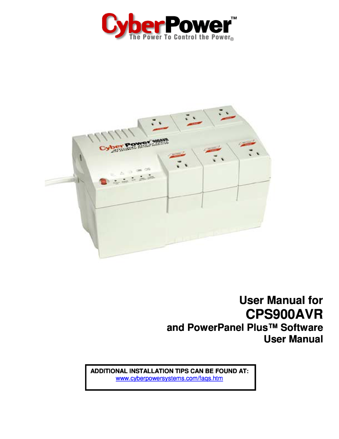 CyberPower Systems CPS900AVR user manual Additional Installation Tips Can Be Found At, User Manual for 
