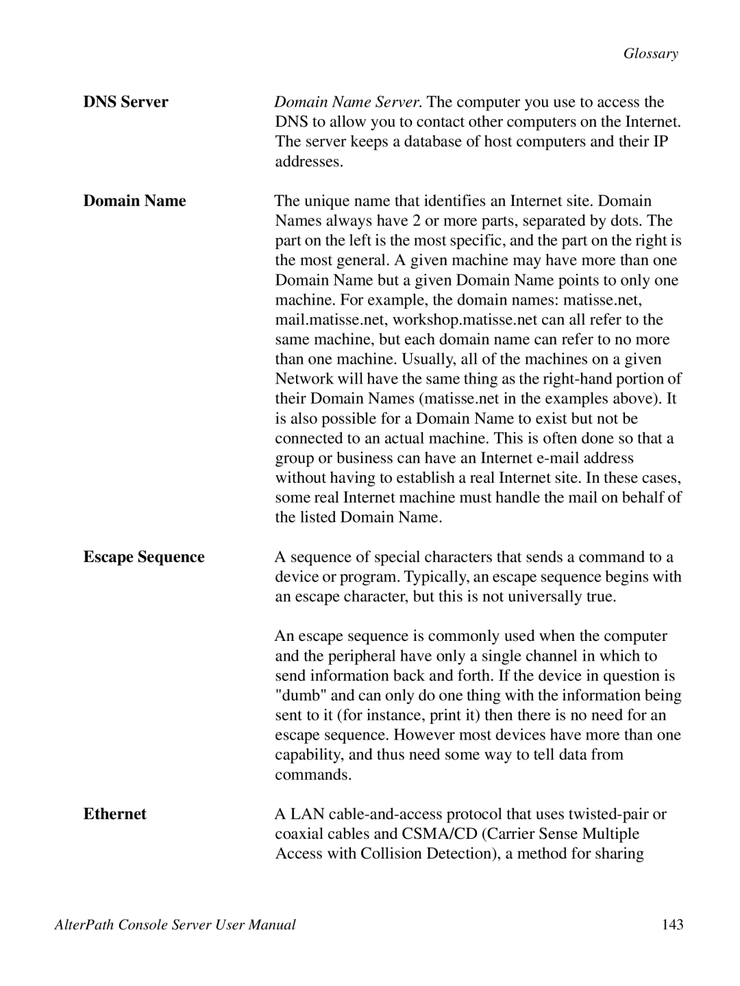 Cyclades 2.3.0 Domain Name Server. The computer you use to access, Server keeps a database of host computers and their IP 