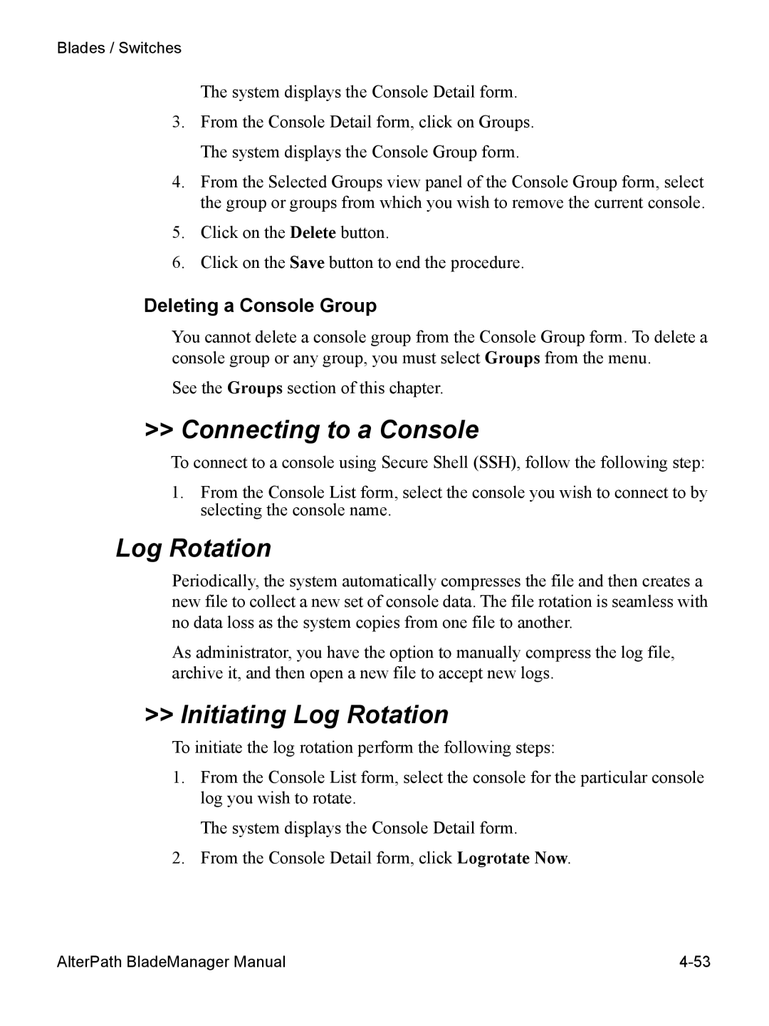 Cyclades AlterPath BladeManager user manual Connecting to a Console, Initiating Log Rotation, Deleting a Console Group 