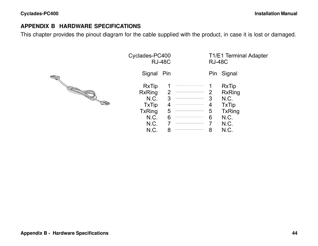 Cyclades PC400 installation manual Appendix B Hardware Specifications, RJ-48C Signal Pin RxTip RxRing TxTip TxRing 