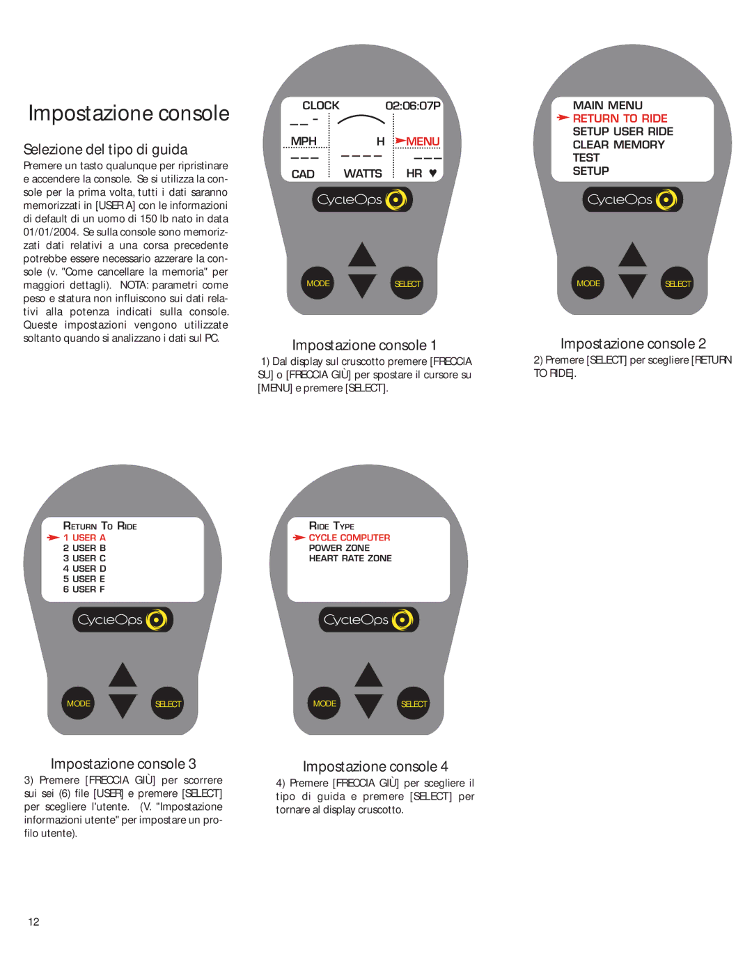 CycleOps PRO 300PT, Comp 200E manual Impostazione console, Selezione del tipo di guida 