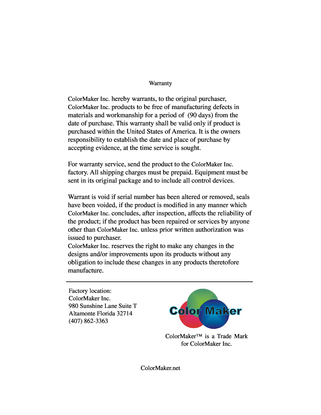 CyClone 360 Warranty, Factory location ColorMaker Inc, ColorMaker is a Trade Mark for ColorMaker Inc, ColorMaker.net 