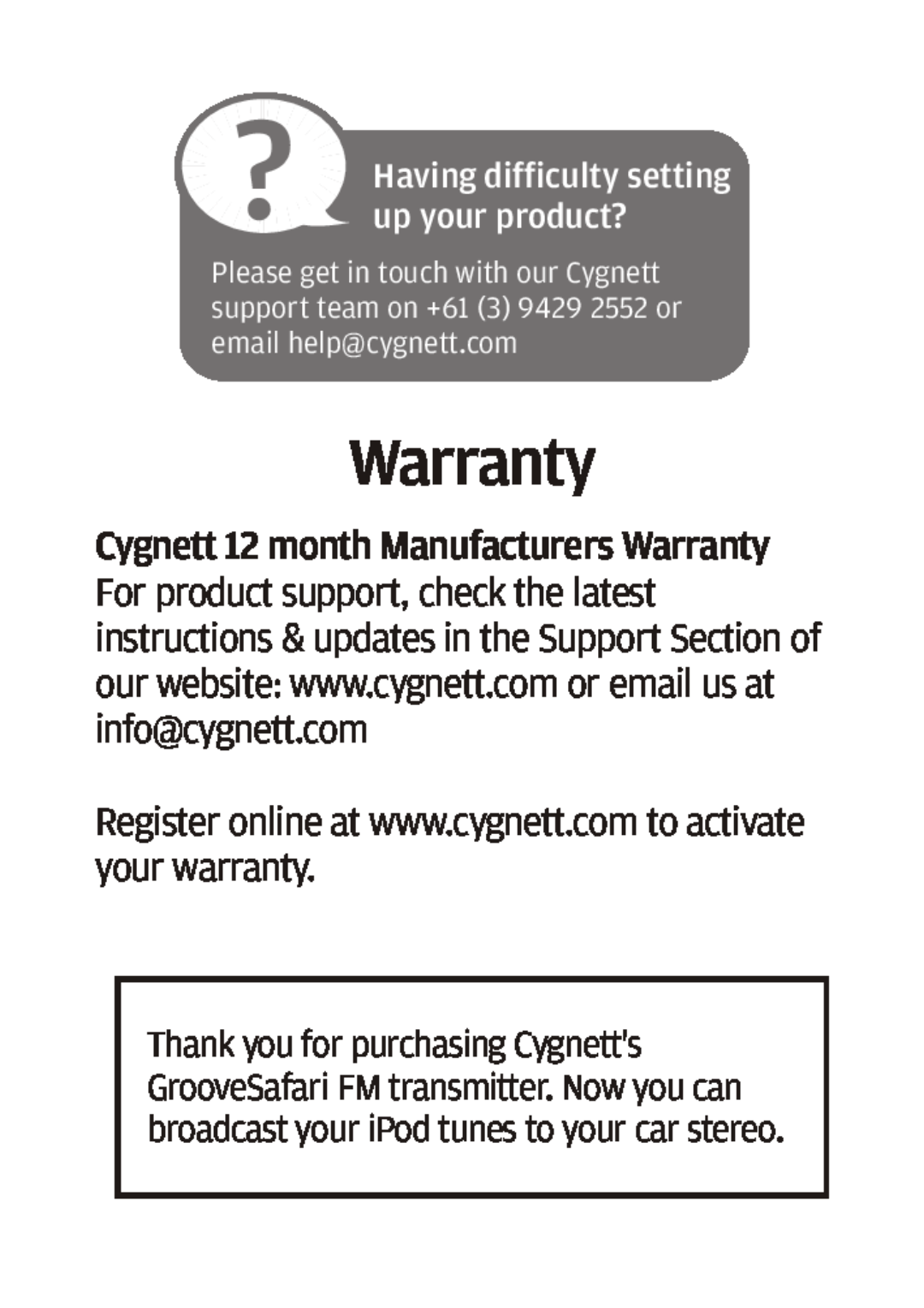 Cygnett Mini Wireless FM transmitter manual Warranty, ? Having difficulty setting up your product? 