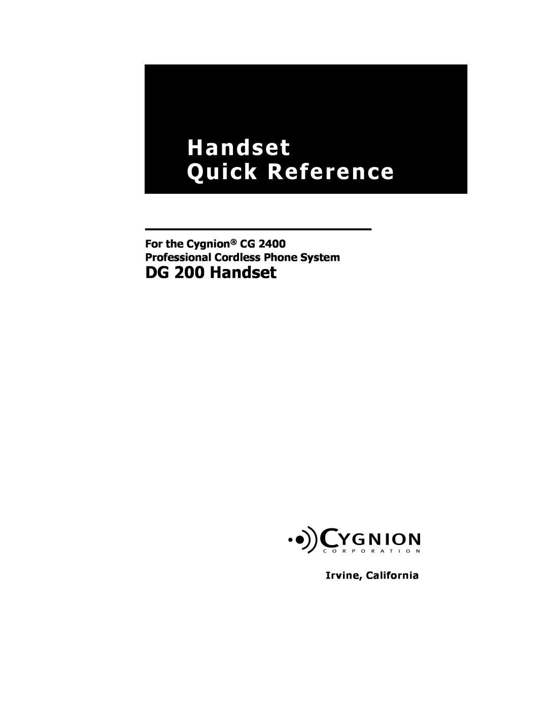 Cygnion CG 2400 manual DG 200 Handset, Irvine, California, Handset Quick Reference 