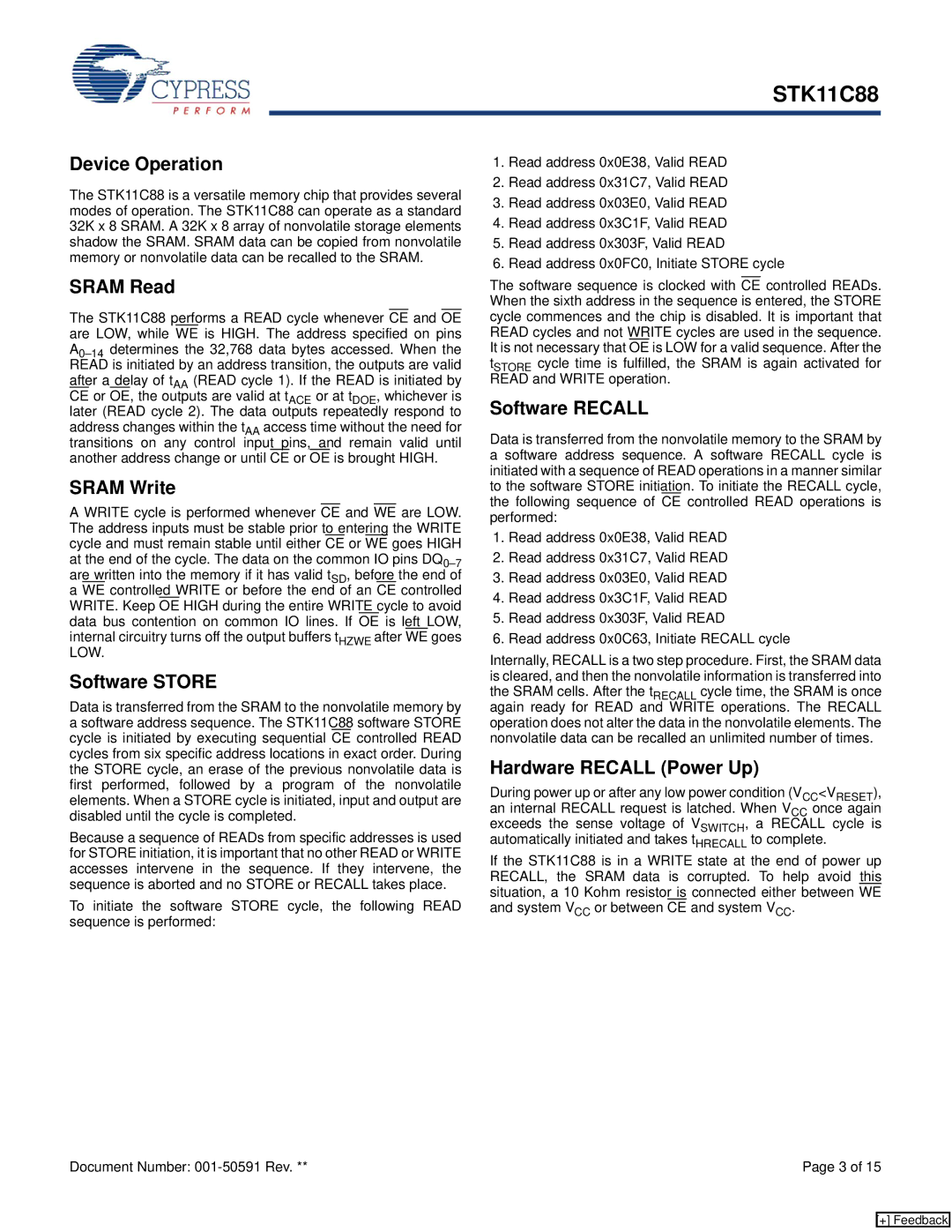 Cypress STK11C88 manual Device Operation, Sram Read, Sram Write, Software Store, Software Recall, Hardware Recall Power Up 