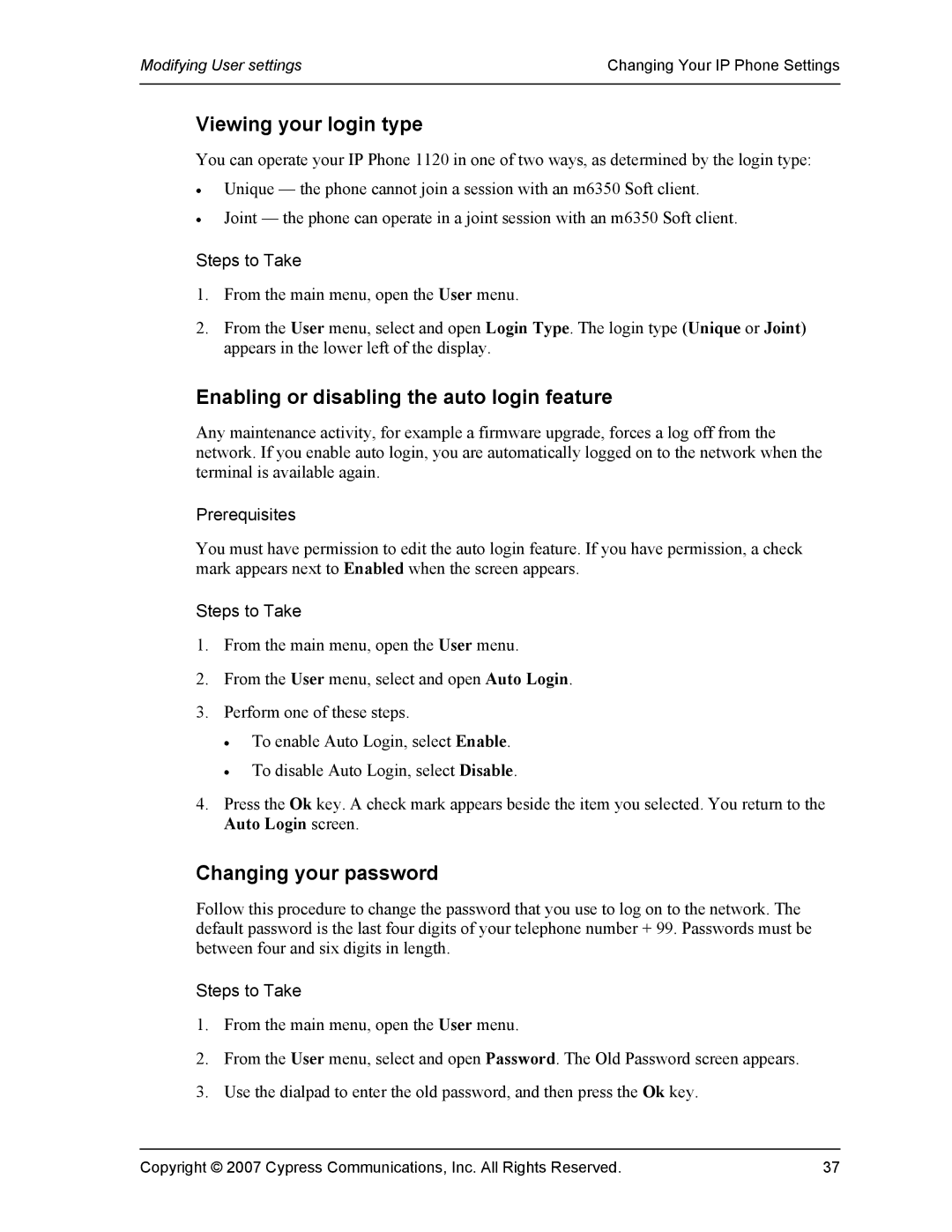 Cypress VS11419 manual Viewing your login type, Enabling or disabling the auto login feature, Changing your password 