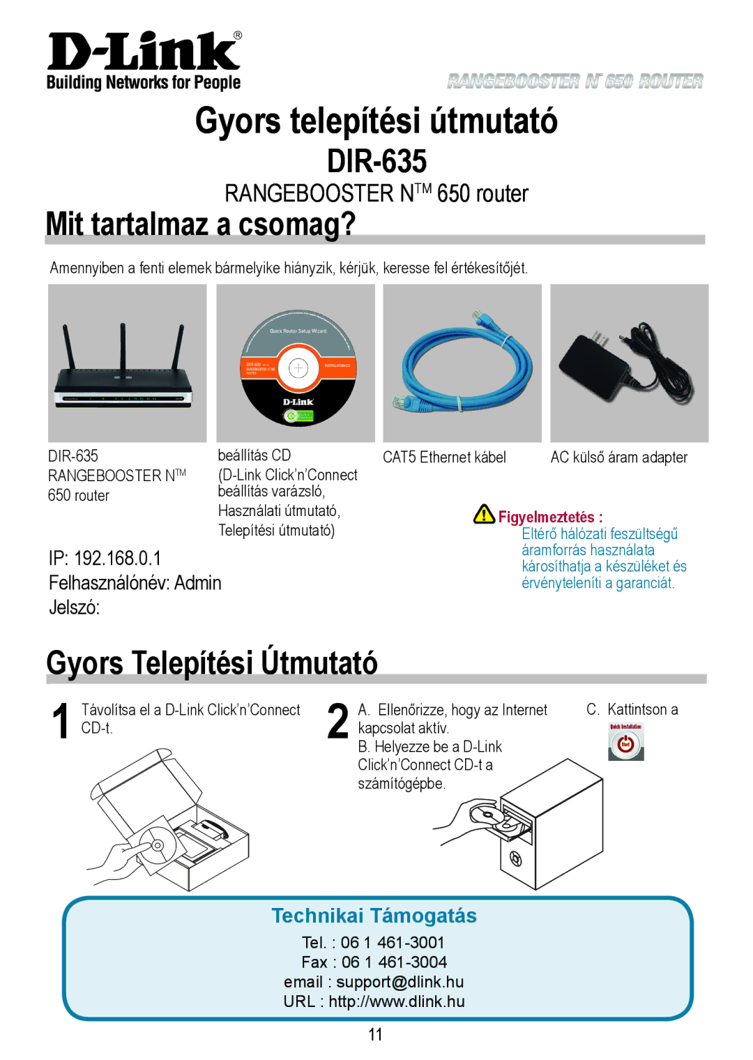 D-Link 650 Gyors telepítési útmutató, Mit tartalmaz a csomag?, Gyors Telepítési Útmutató, Felhasználónév Admin Jelszó 