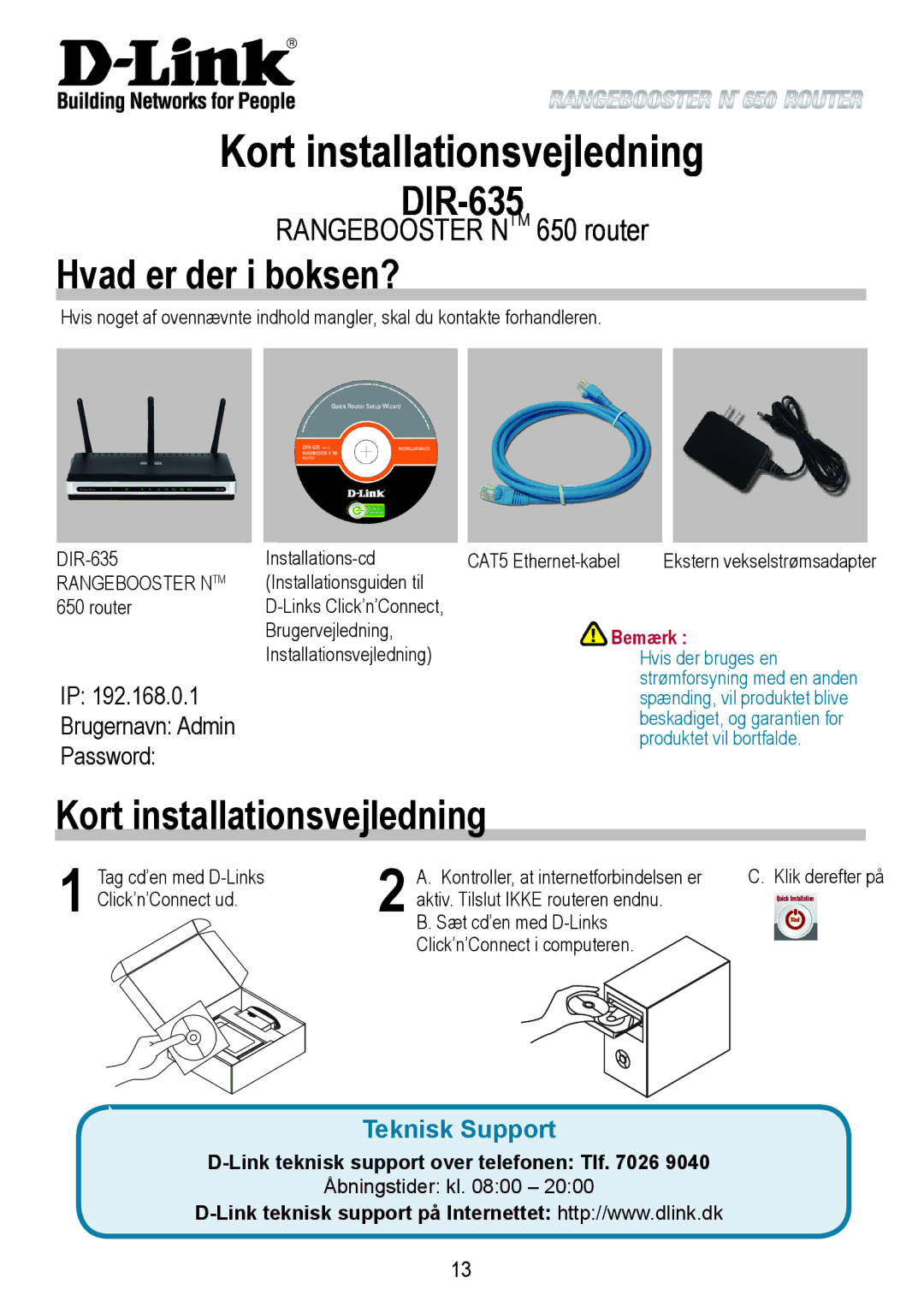 D-Link 650 warranty Kort installationsvejledning, Hvad er der i boksen?, Brugernavn Admin Password, Bemærk 