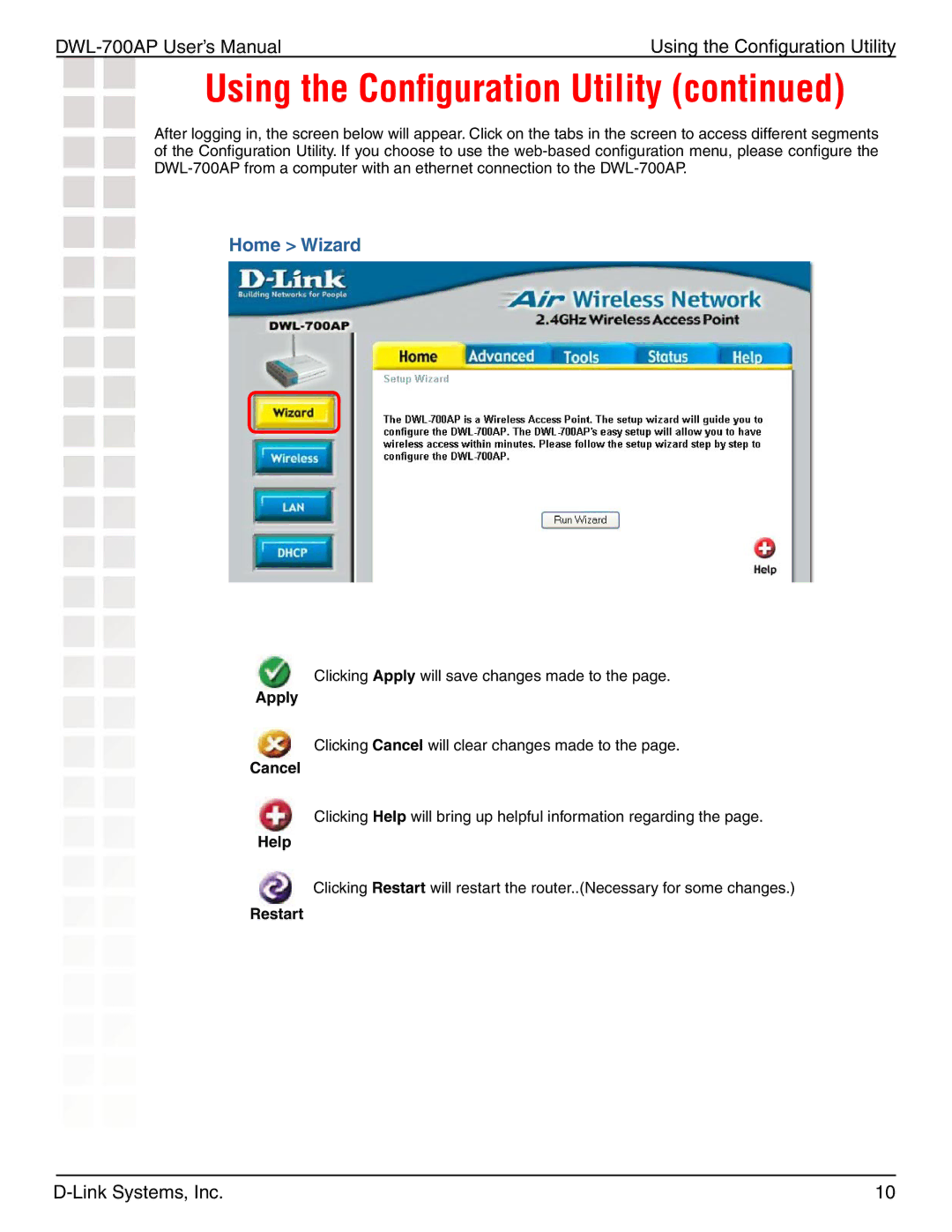 D-Link 700AP manual Using the Conﬁguration Utility, Home Wizard 