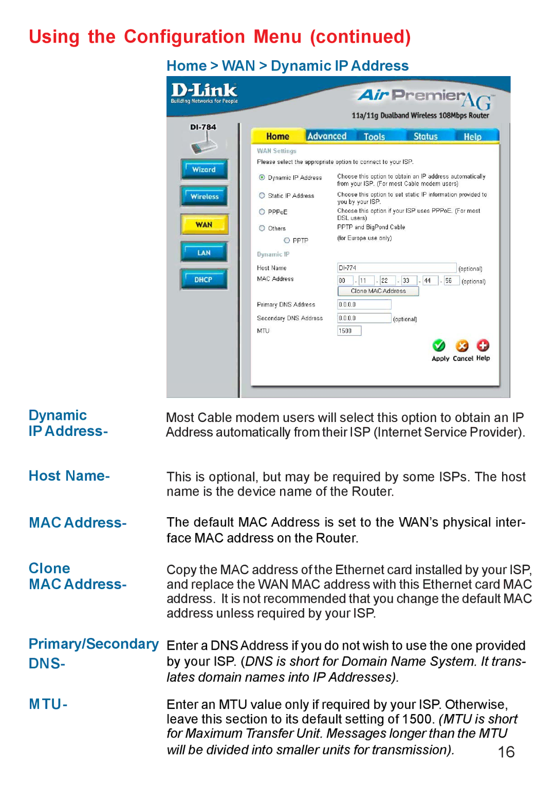 D-Link AG DI-784 manual Home WAN Dynamic IP Address Host Name MAC Address Clone, Primary/Secondary DNS 