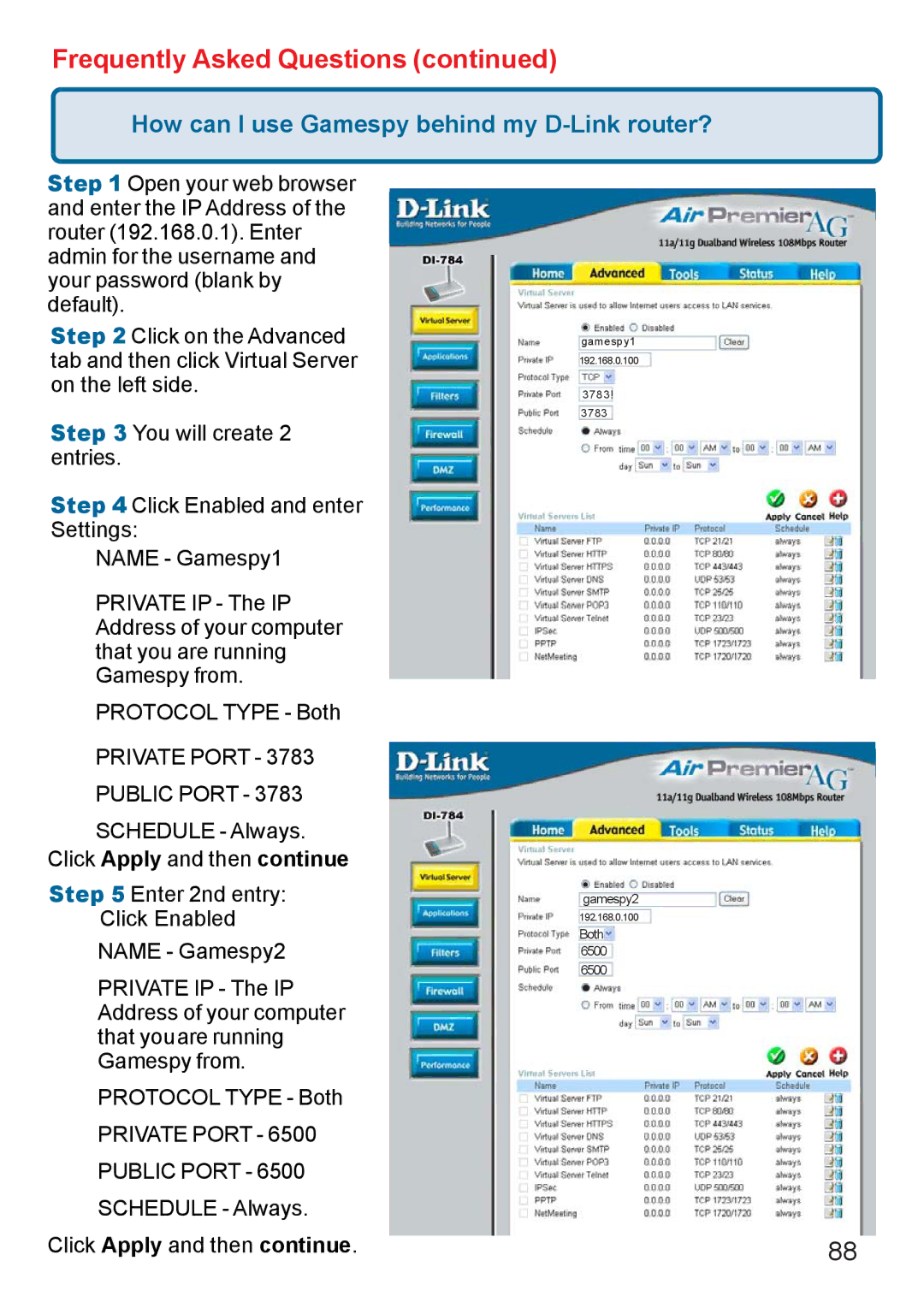 D-Link AG DI-784 manual How can I use Gamespy behind my D-Link router?, Private Port Public Port 