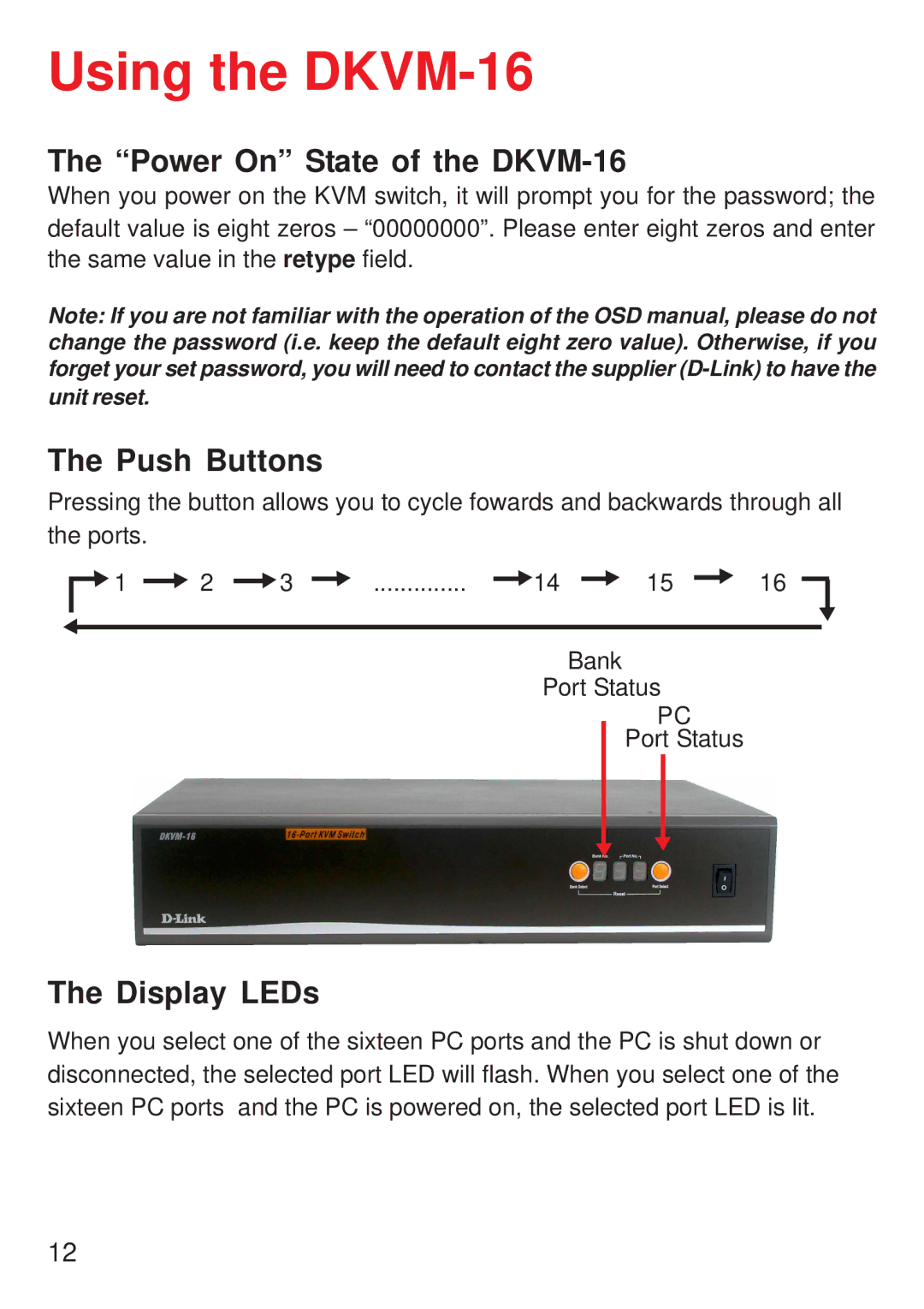 D-Link D-Link DKVM-16 manual Using the DKVM-16, Power On State of the DKVM-16, Push Buttons, Display LEDs 