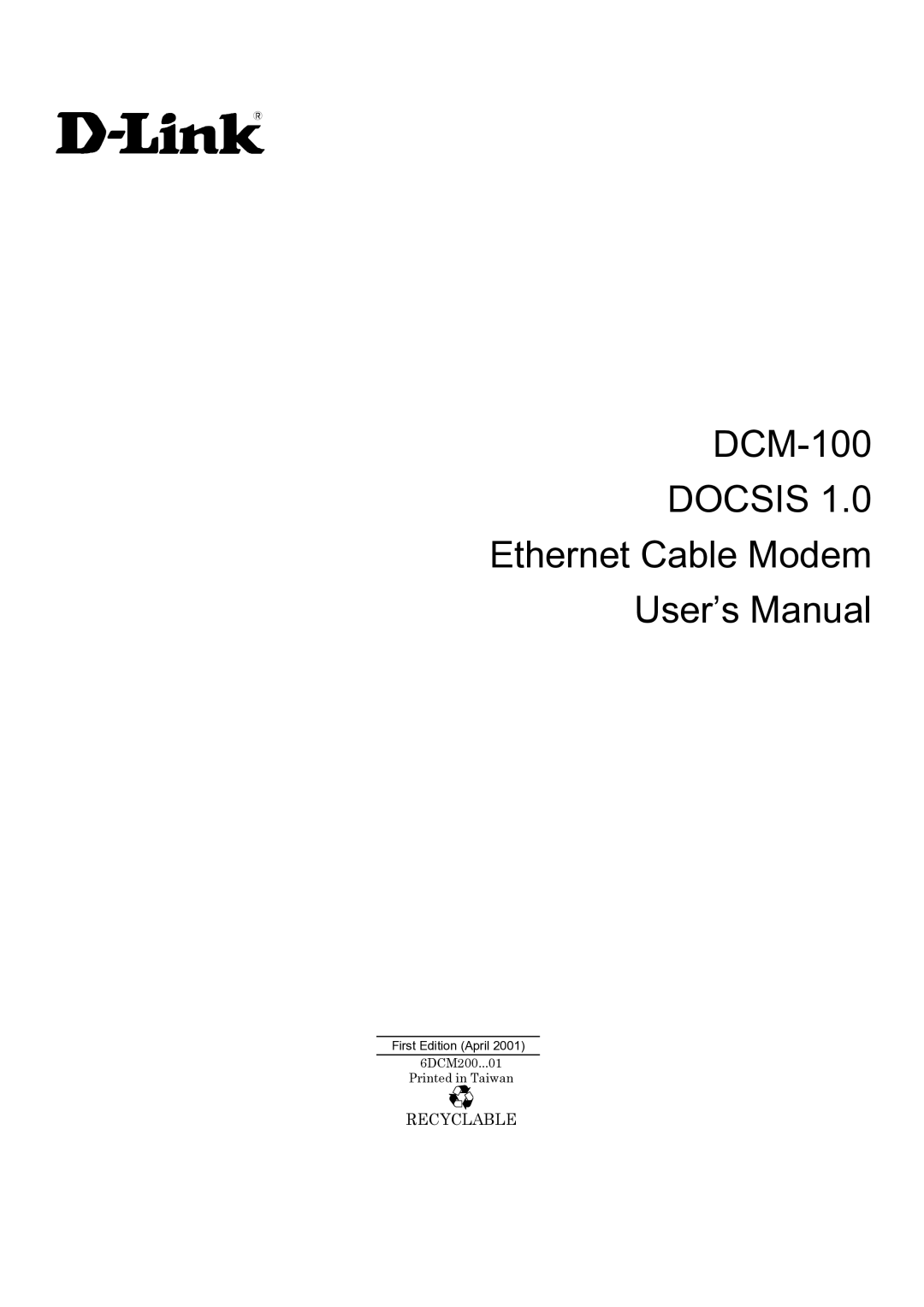 D-Link user manual DCM-100 Docsis 1.0 Ethernet Cable Modem User’s Manual 