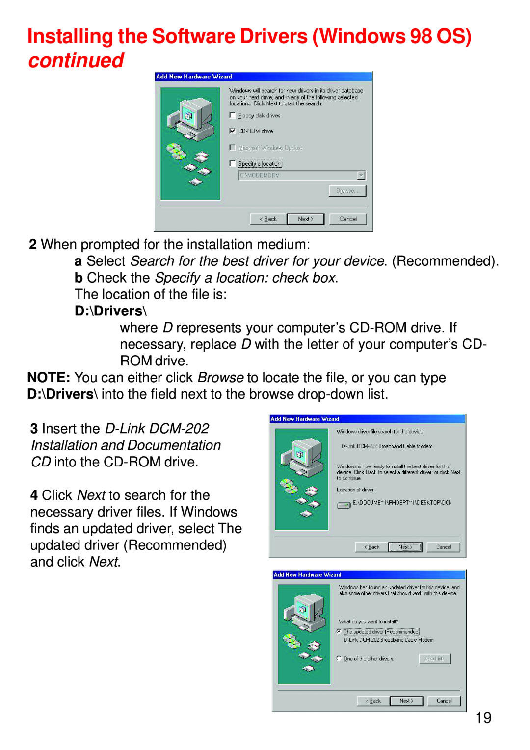 D-Link manual Installing the Software Drivers Windows 98 OS continued, D\Drivers, Insert the D-Link DCM-202 