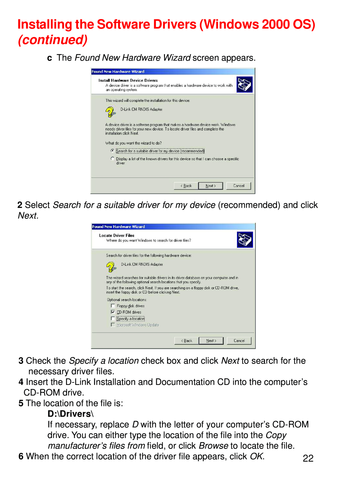 D-Link DCM-202 Installing the Software Drivers Windows 2000 OS continued, c The Found New Hardware Wizard screen appears 