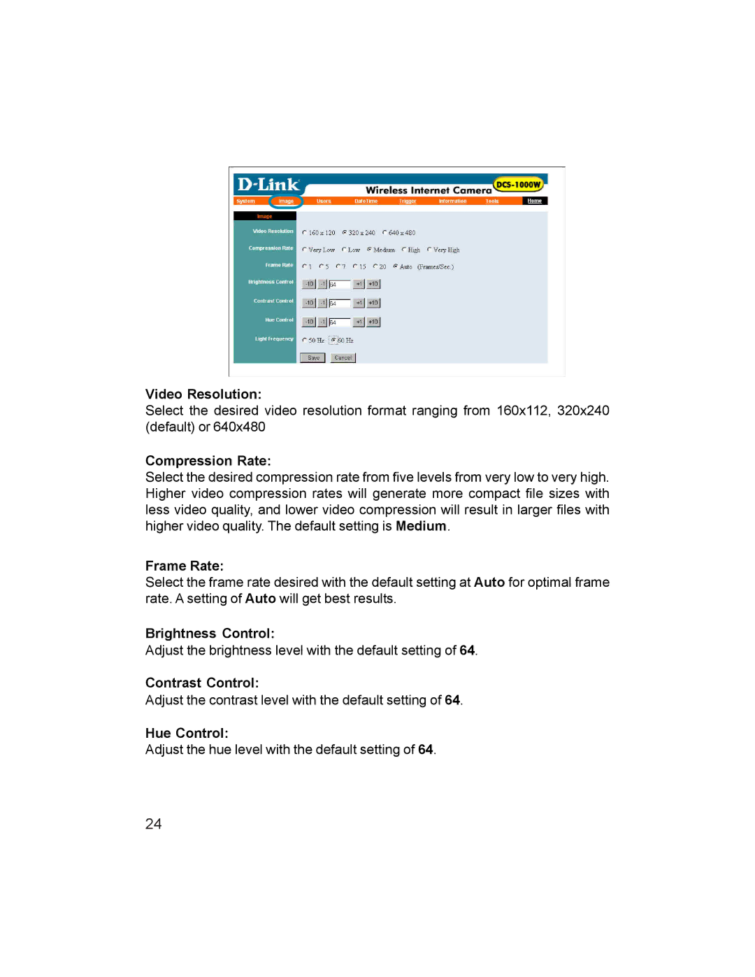 D-Link DCS-1000 manual Video Resolution, Compression Rate, Frame Rate, Brightness Control, Contrast Control, Hue Control 