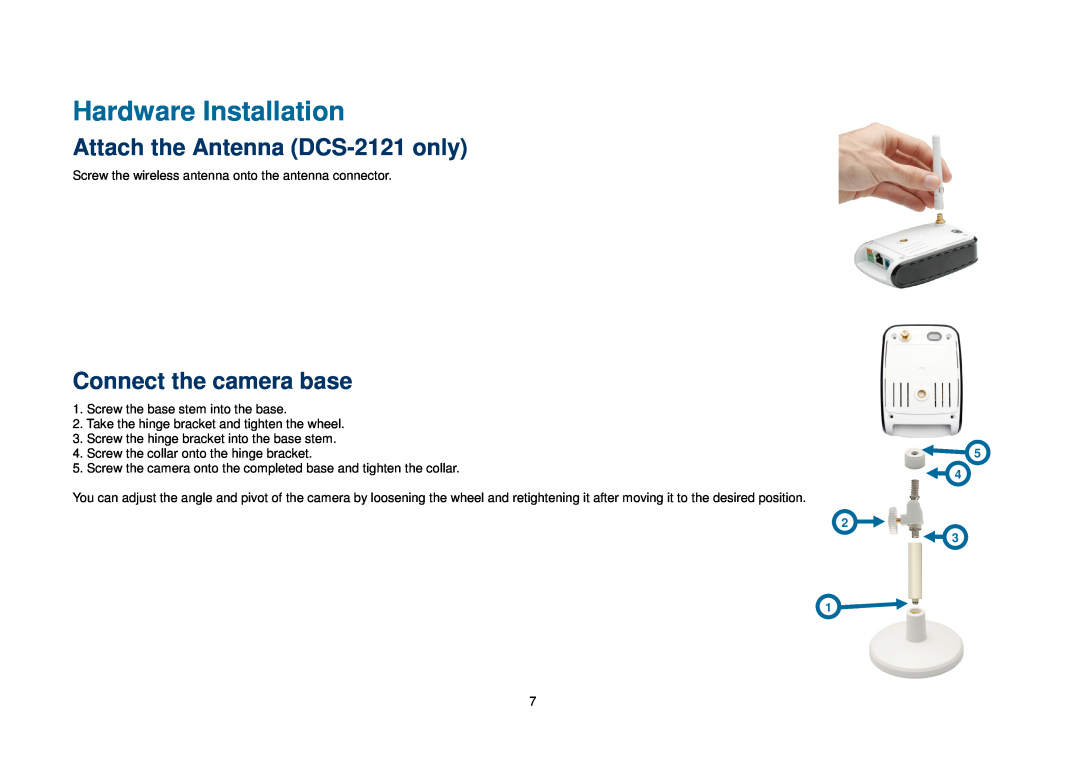 D-Link DCS-2102 manual Hardware Installation, Attach the Antenna DCS-2121 only, Connect the camera base 