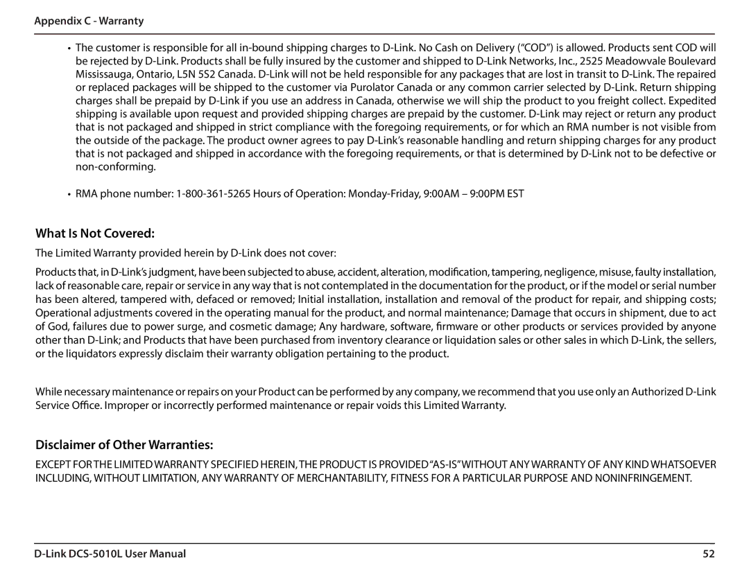 D-Link DCS-5010L user manual What Is Not Covered, Disclaimer of Other Warranties 